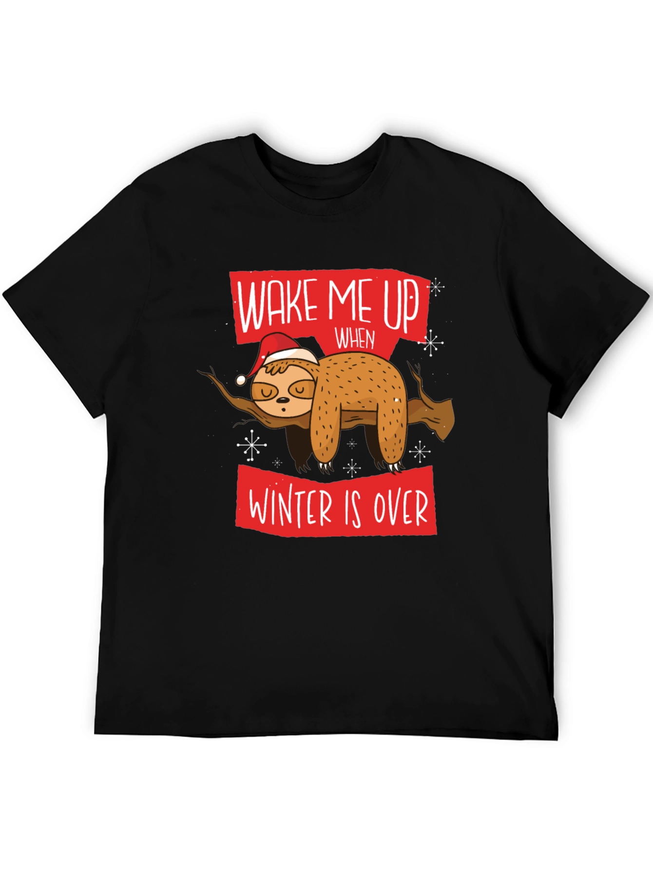 Wake Me Up When Winter Is Over Sloth T-Shirt