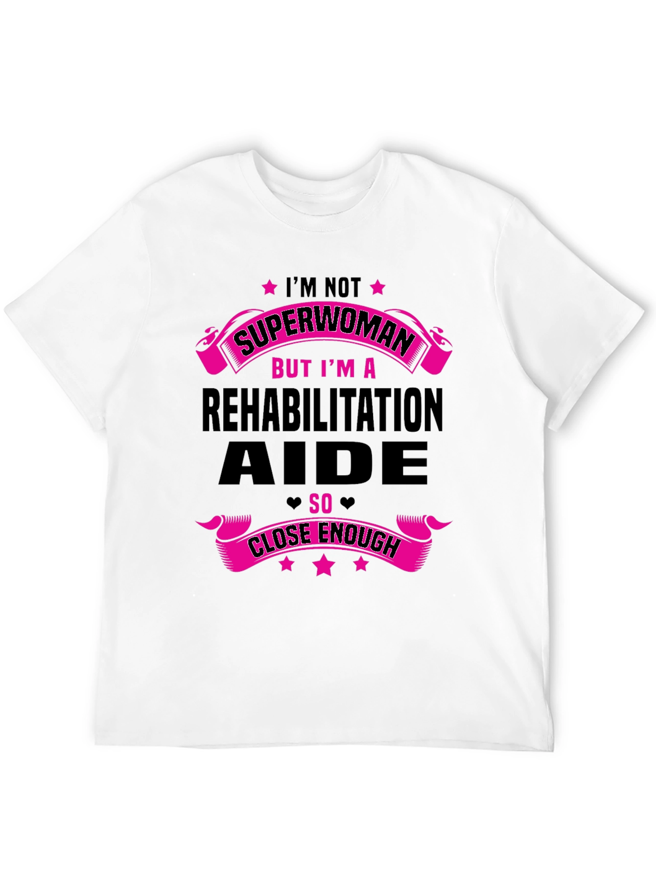 Rehabilitation Aide T-Shirt - Superwoman Funny Gift