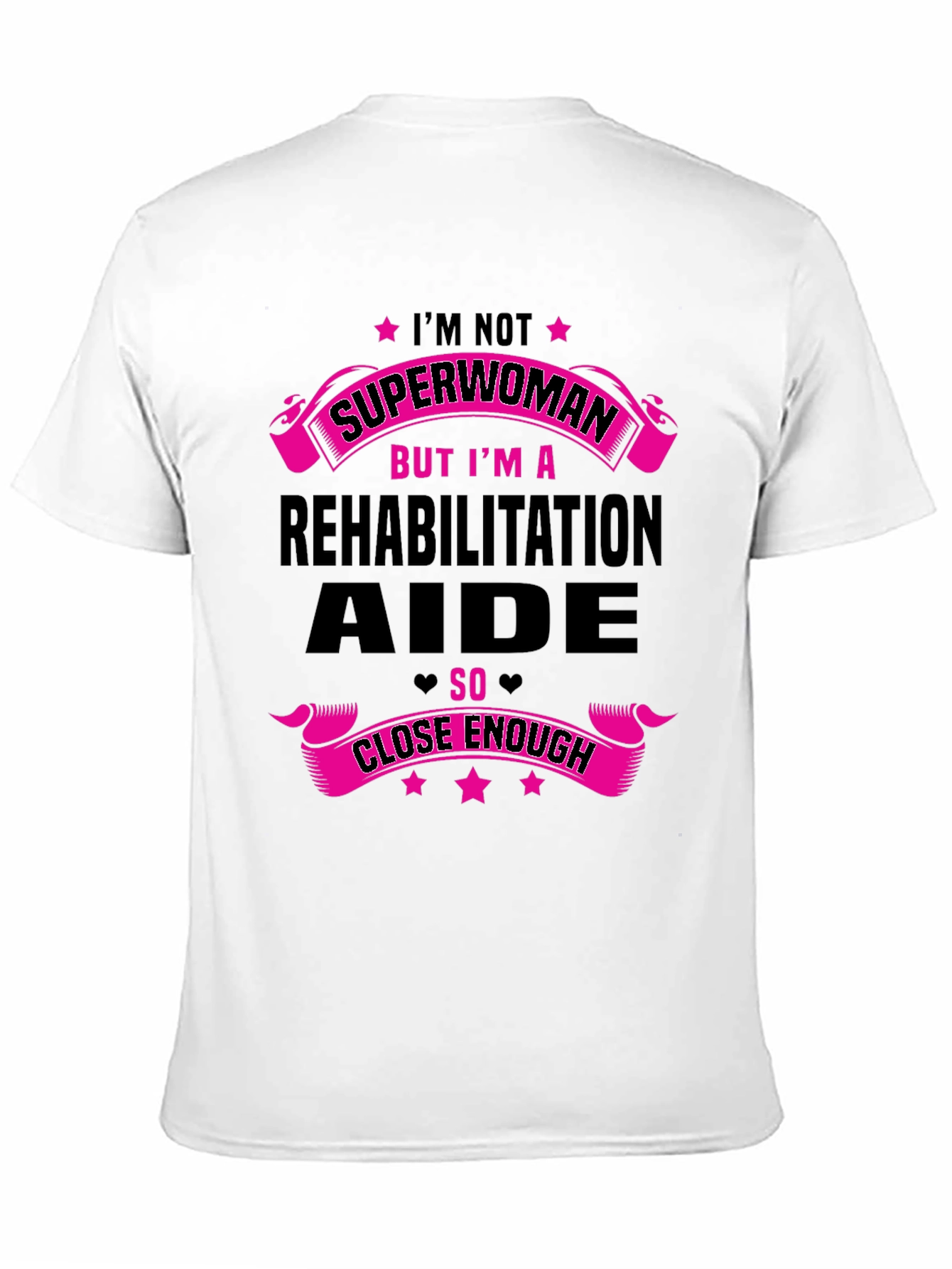 Rehabilitation Aide T-Shirt - Superwoman Funny Gift