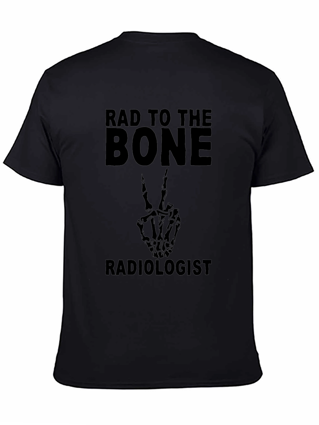 Rad to the Bone Radiologist Black T-Shirt
