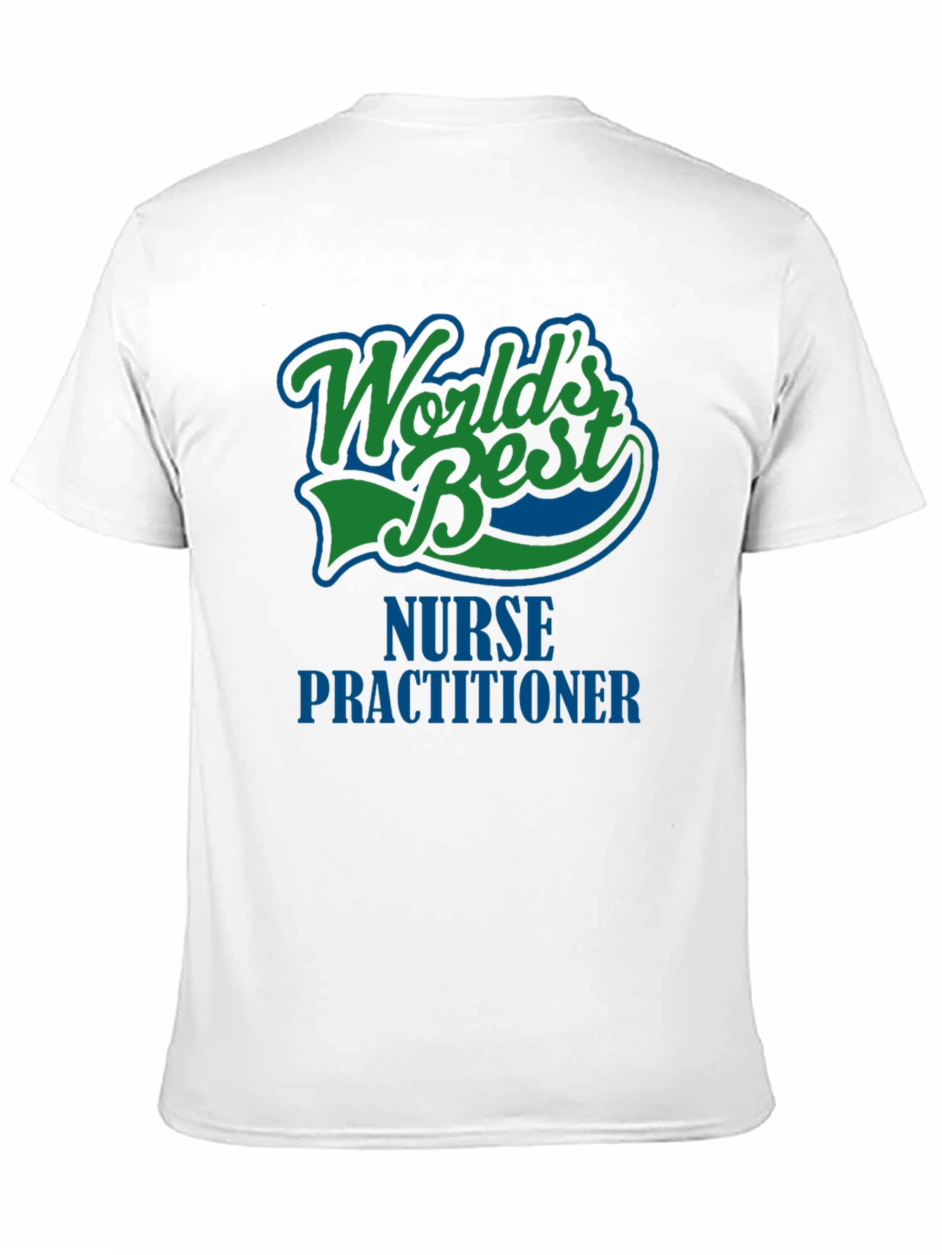 Worlds Best Nurse Practitioner Graphic T-Shirt