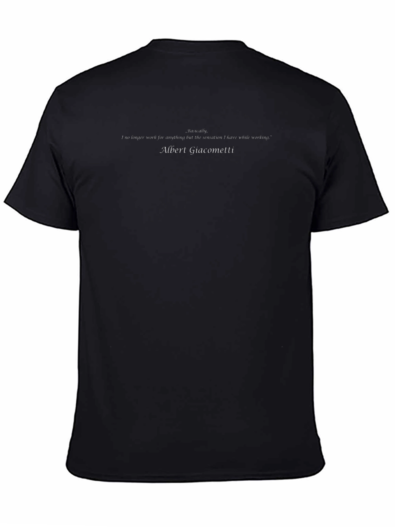 Albert Giacometti Quote Black T-Shirt
