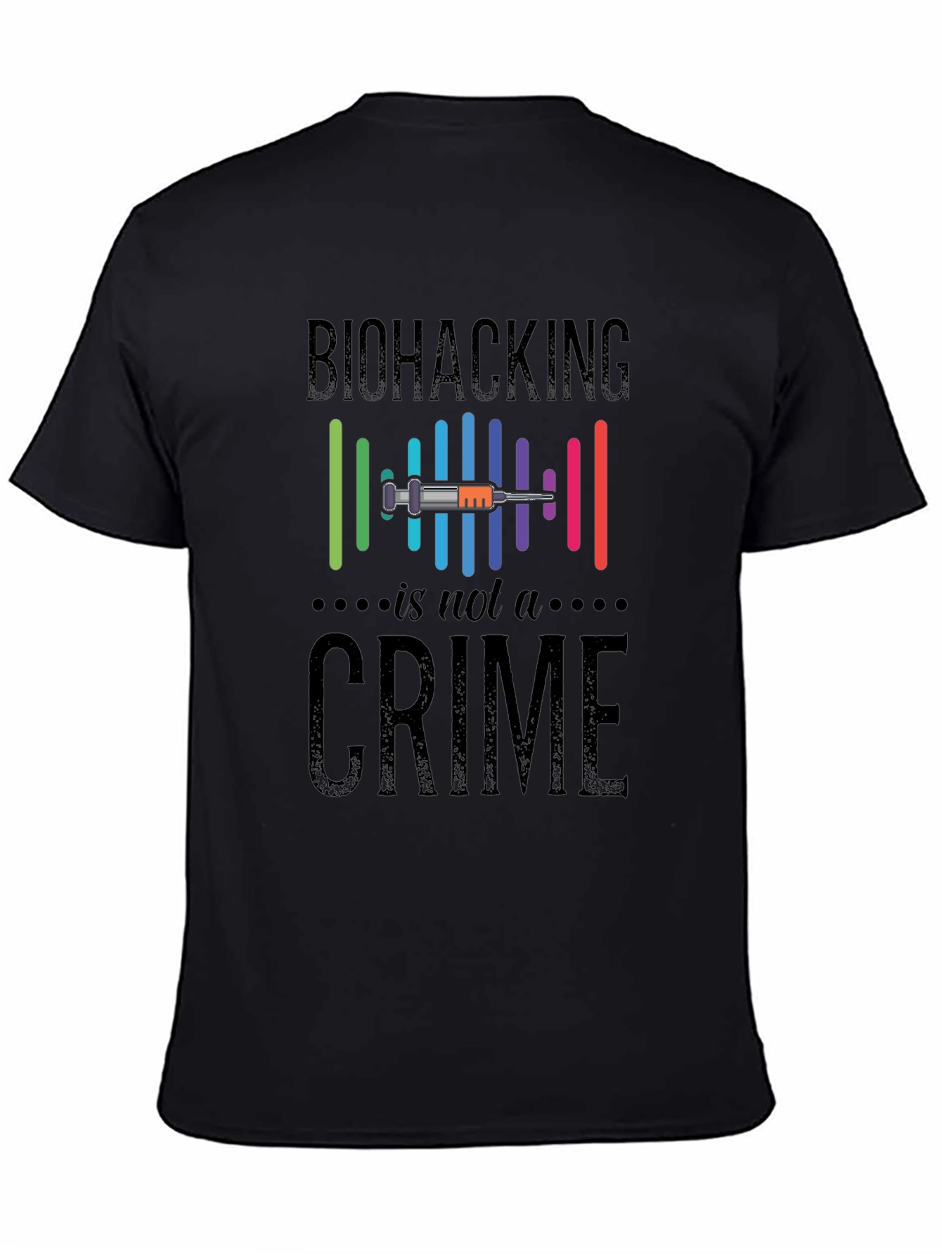 Biohacking Is Not A Crime Graphic T-Shirt