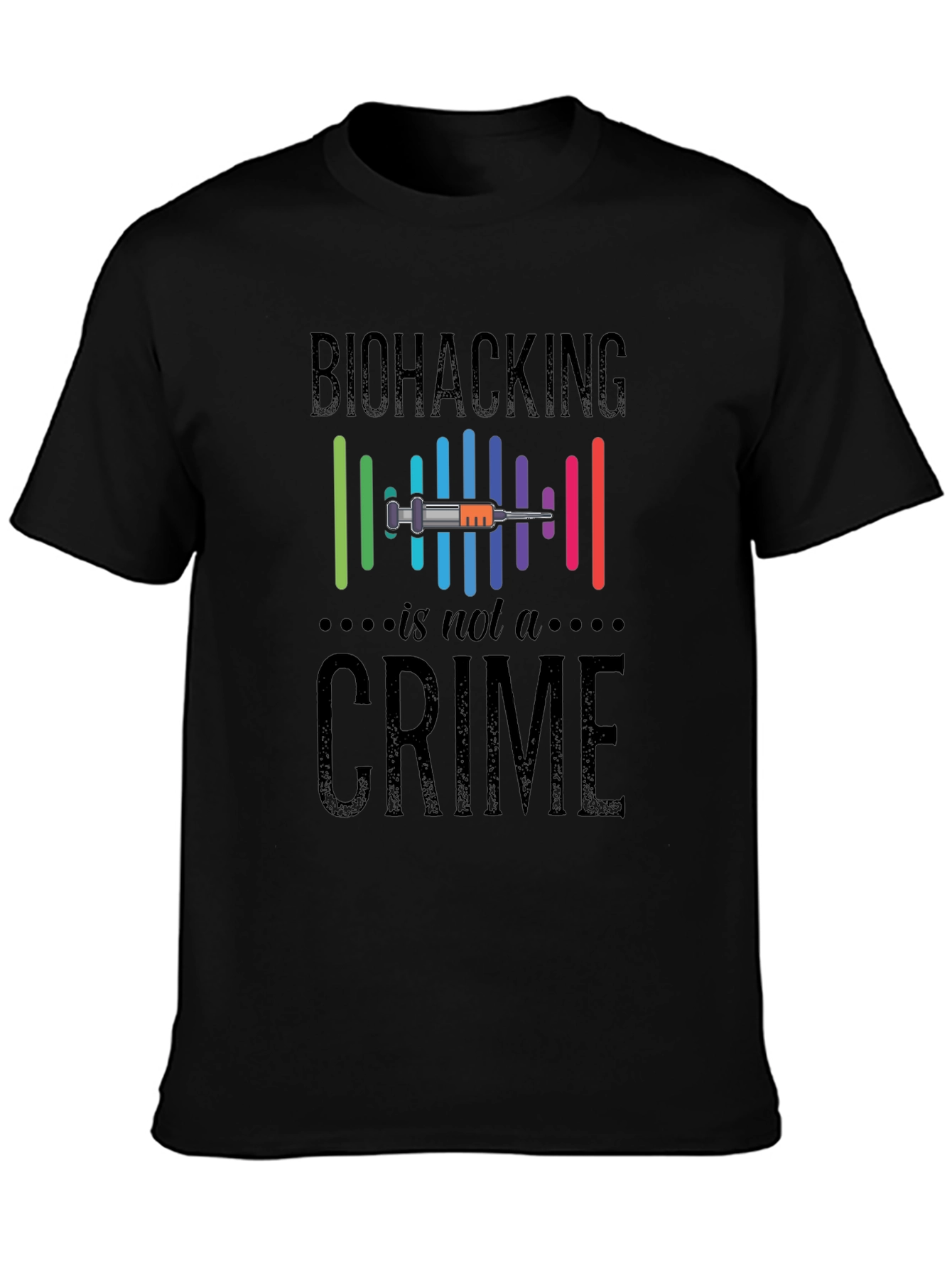 Biohacking Is Not A Crime Graphic T-Shirt