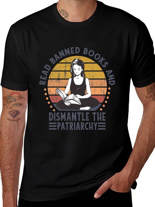 Read Banned Books & Dismantle the Patriarchy T-Shirt