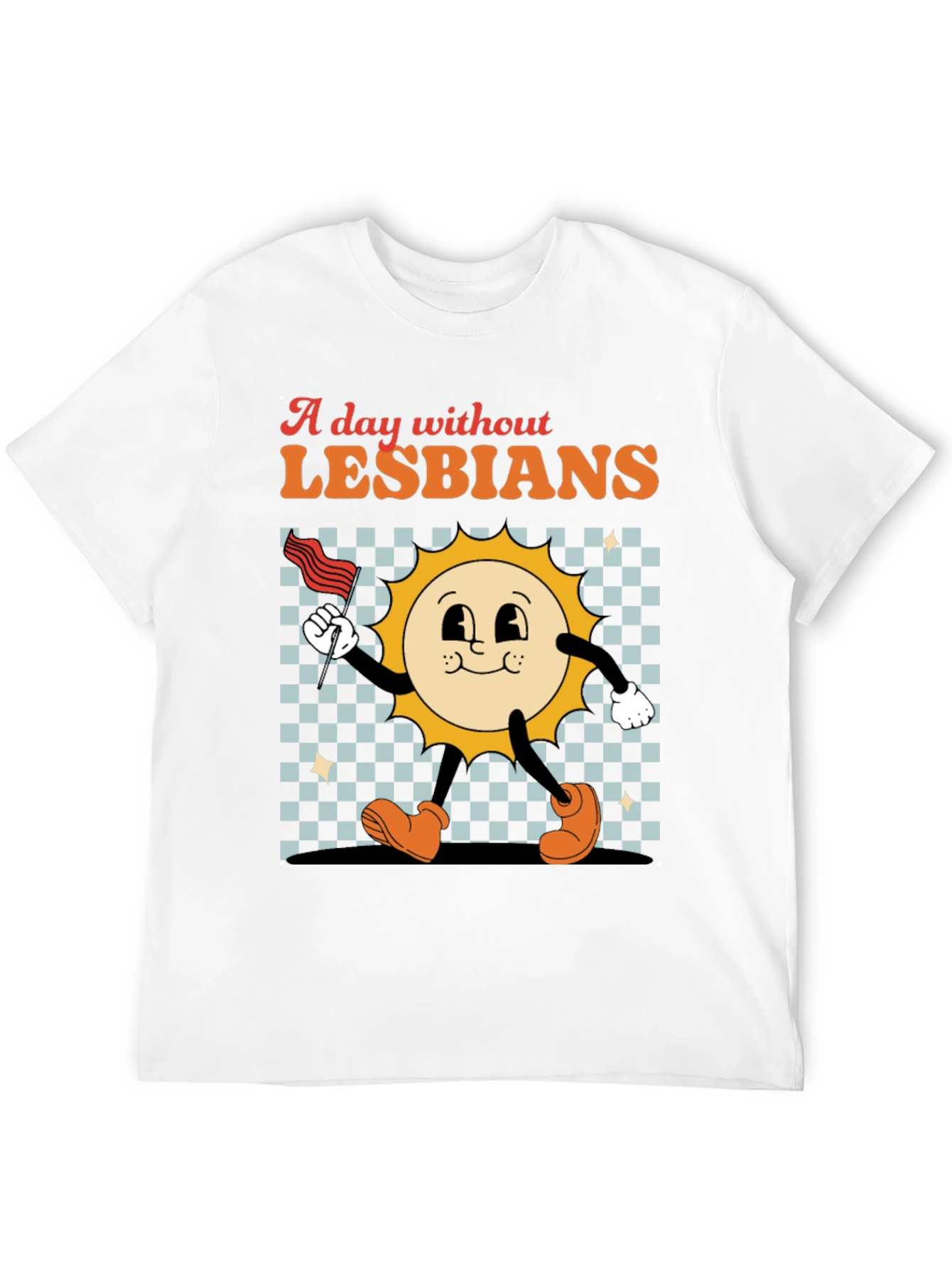 A Day Without Lesbians T-Shirt