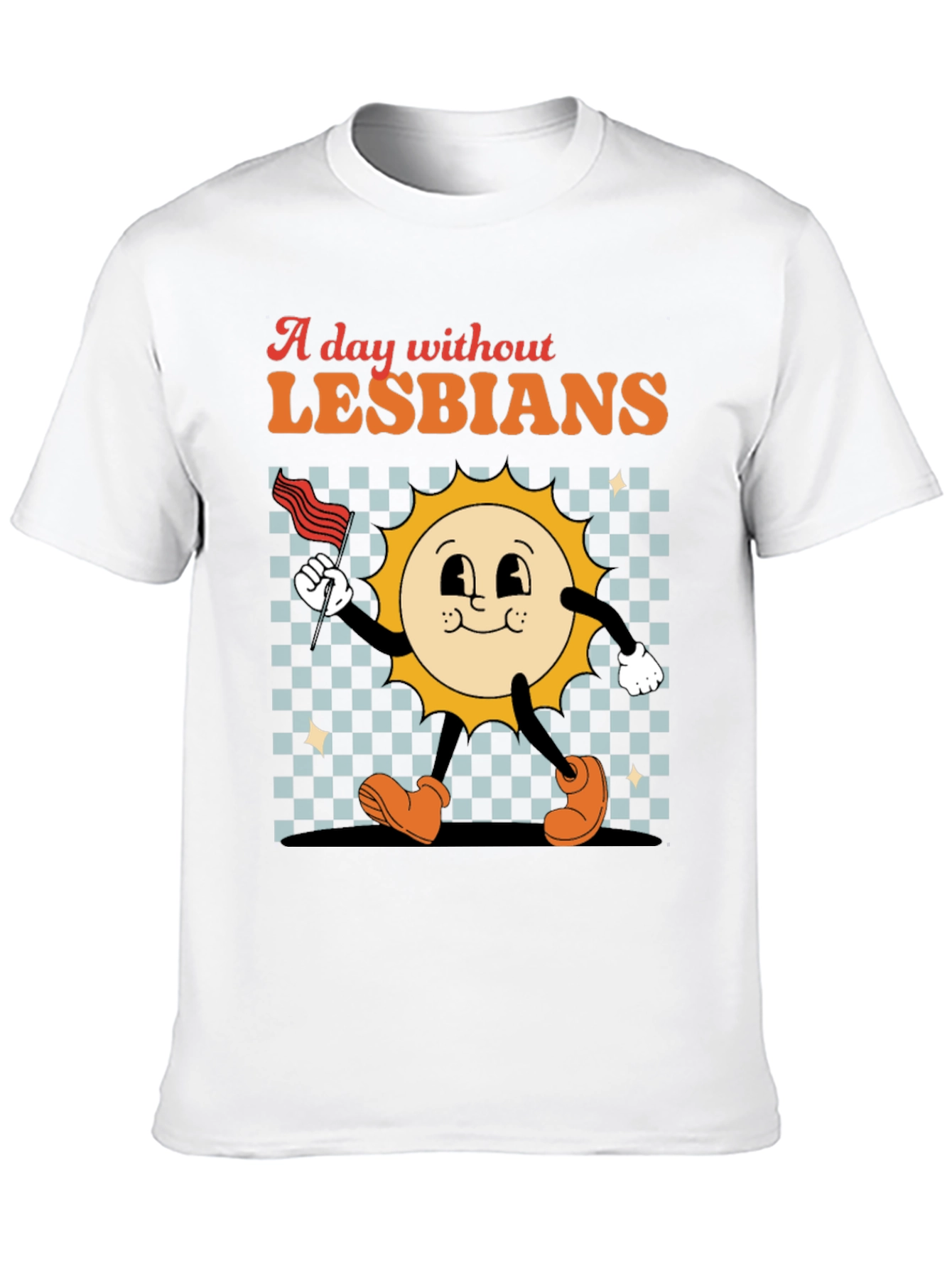 A Day Without Lesbians T-Shirt