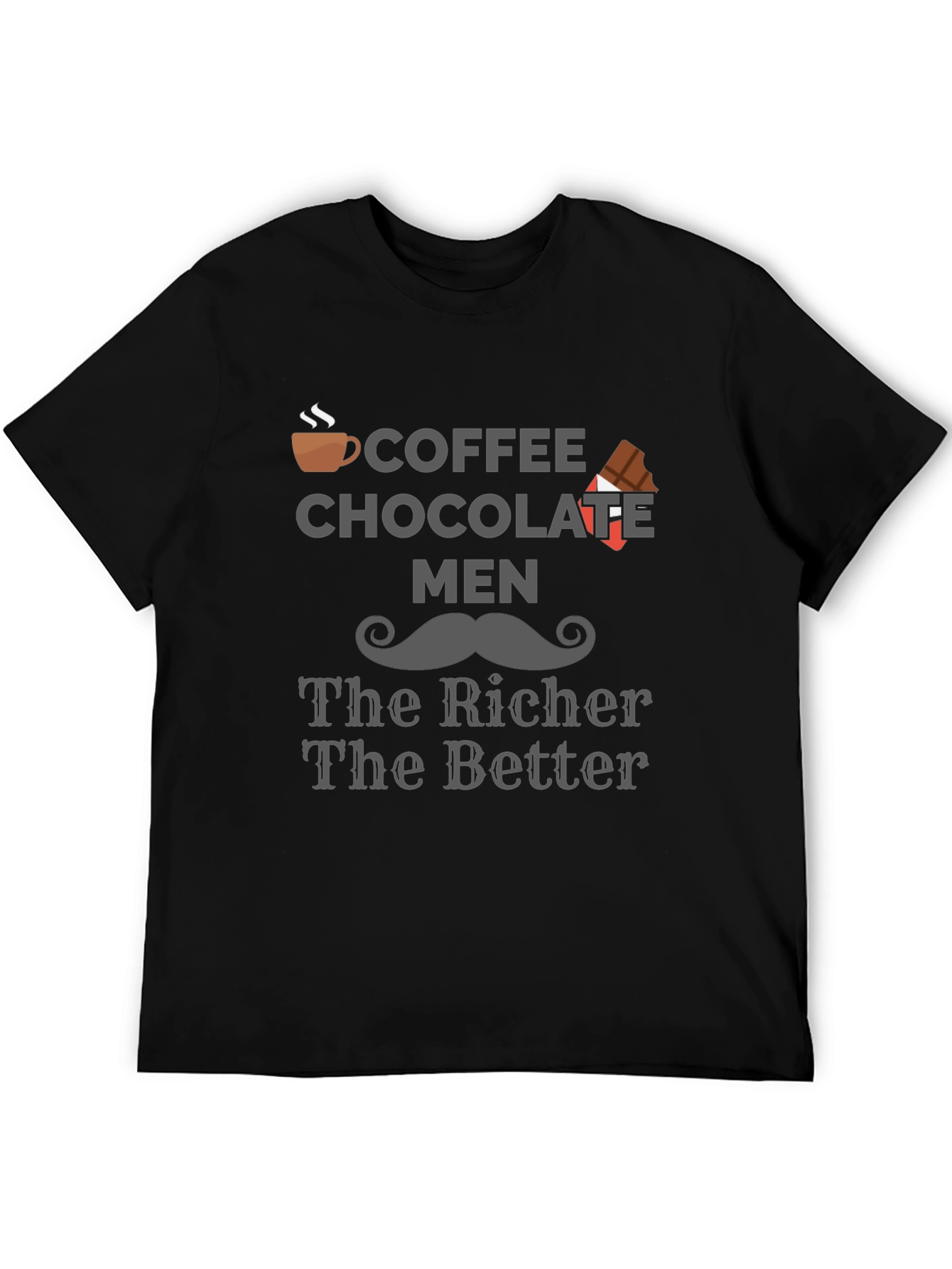 Coffee Chocolate Men T-Shirt - The Richer The Better!