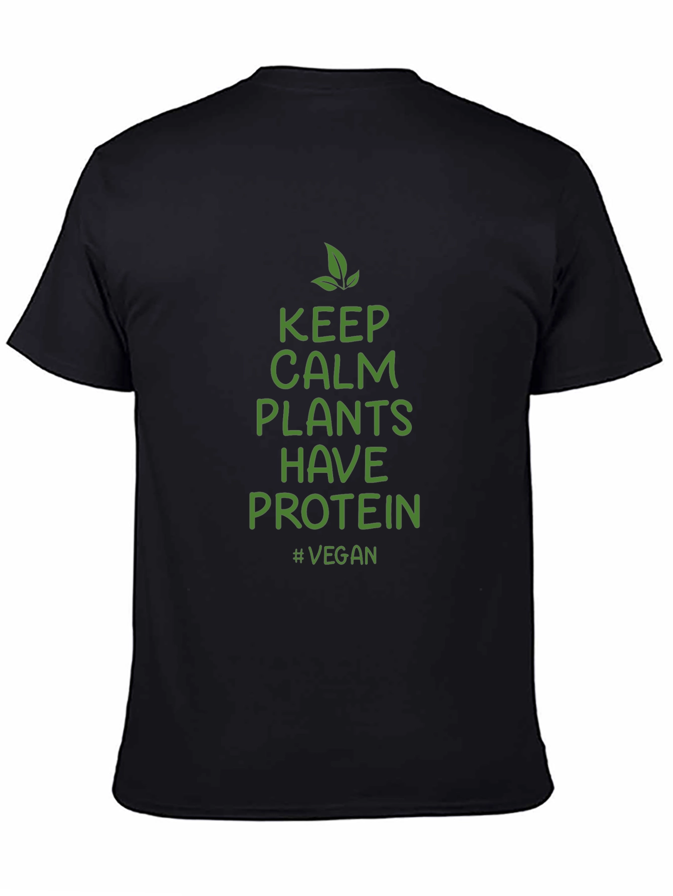 Vegan Protein T-Shirt: Keep Calm Plants Have Protein