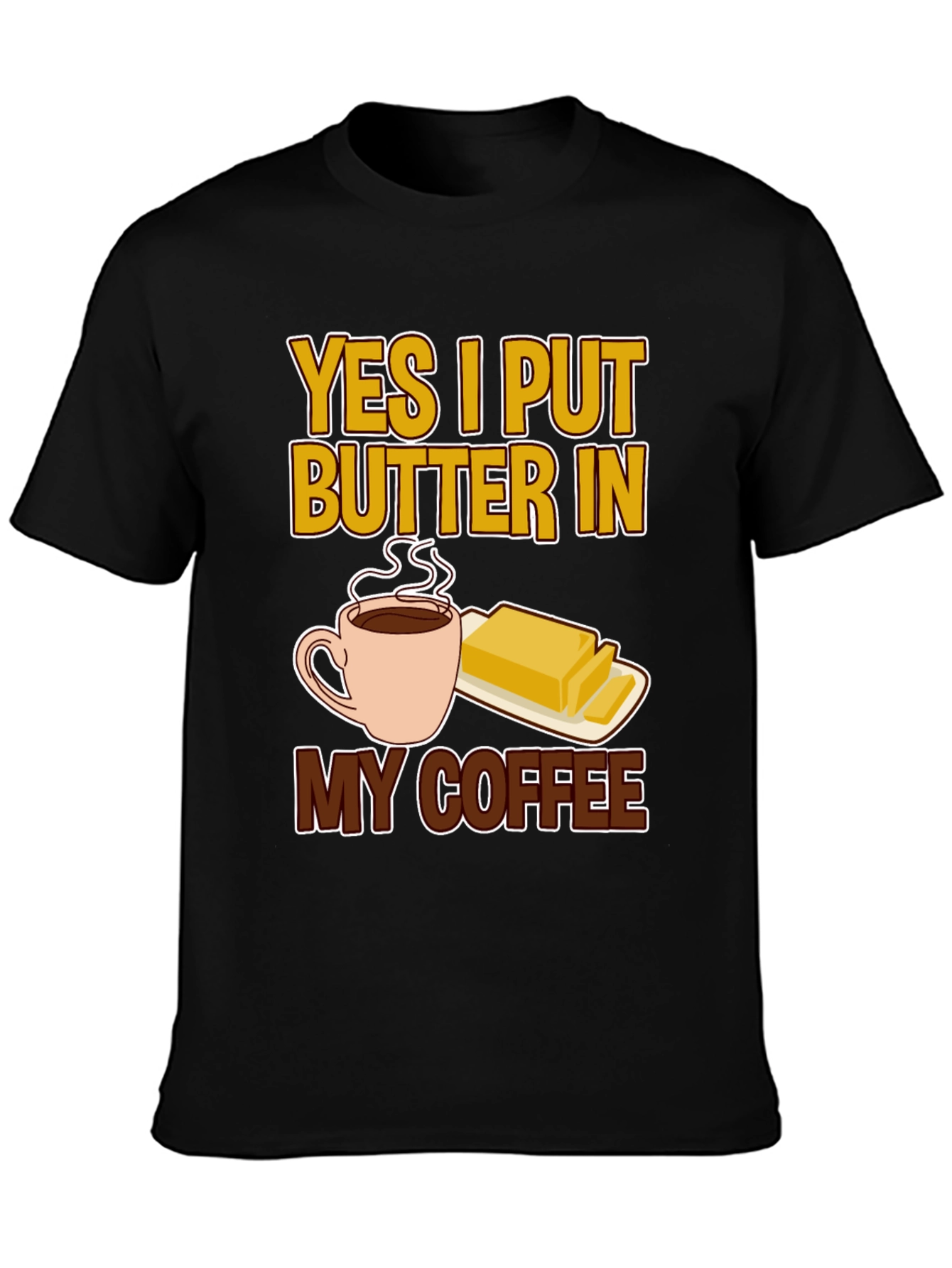 Butter Coffee T-Shirt - Novelty Graphic Tee