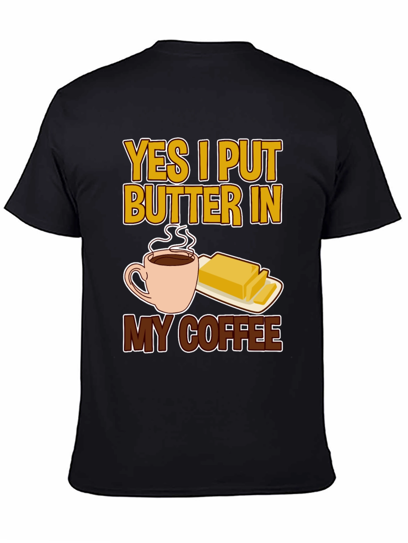 Butter Coffee T-Shirt - Novelty Graphic Tee