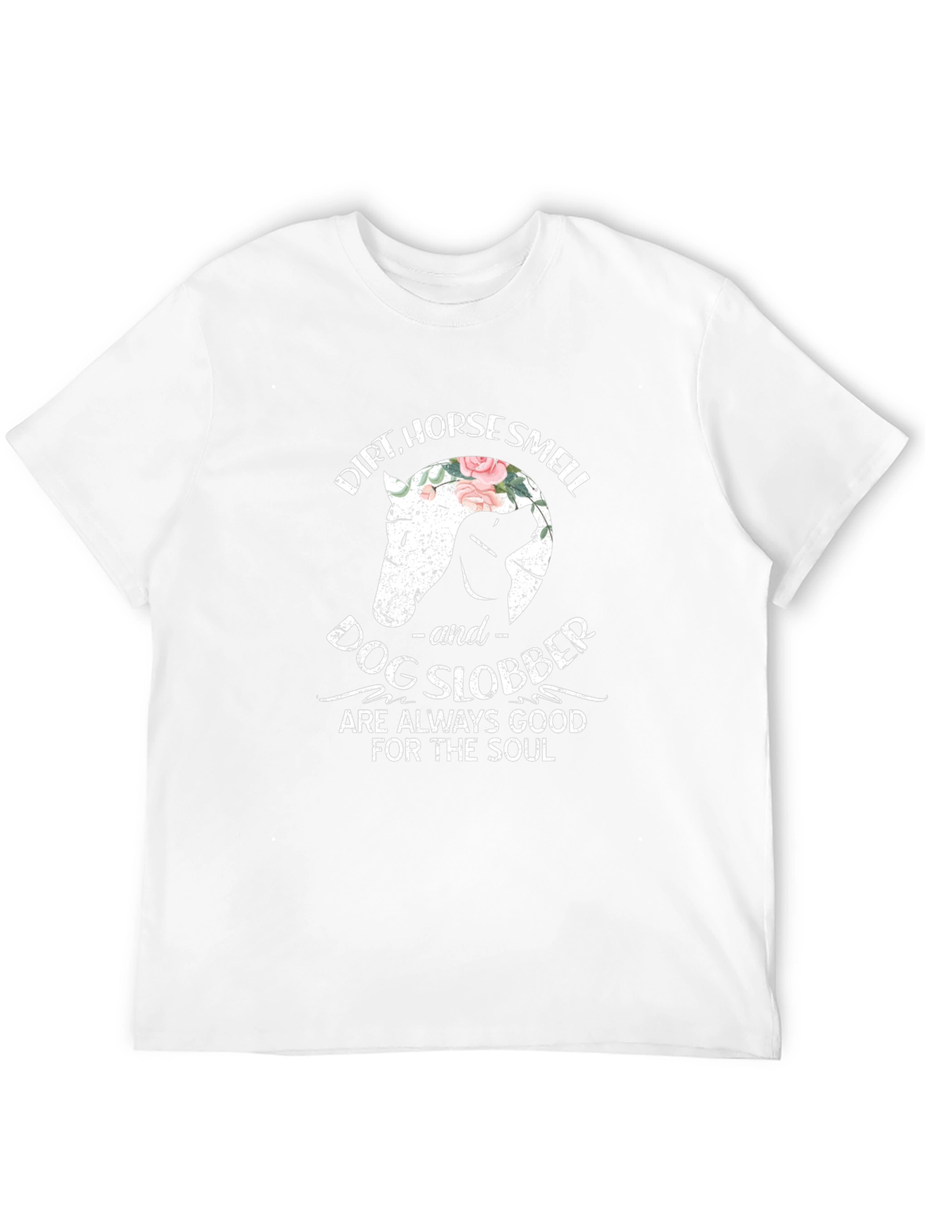 Dirt Horse Smell and Dog Slobber Graphic T-Shirt