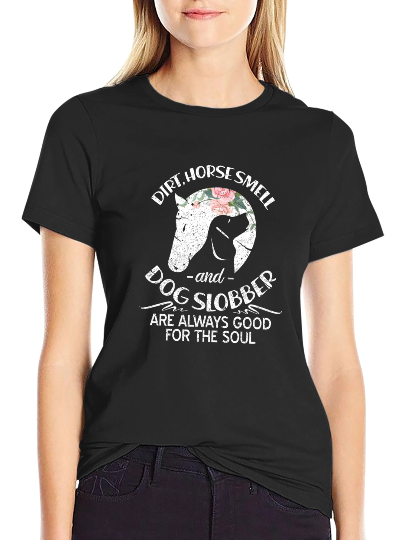 Dirt Horse Smell and Dog Slobber Graphic T-Shirt