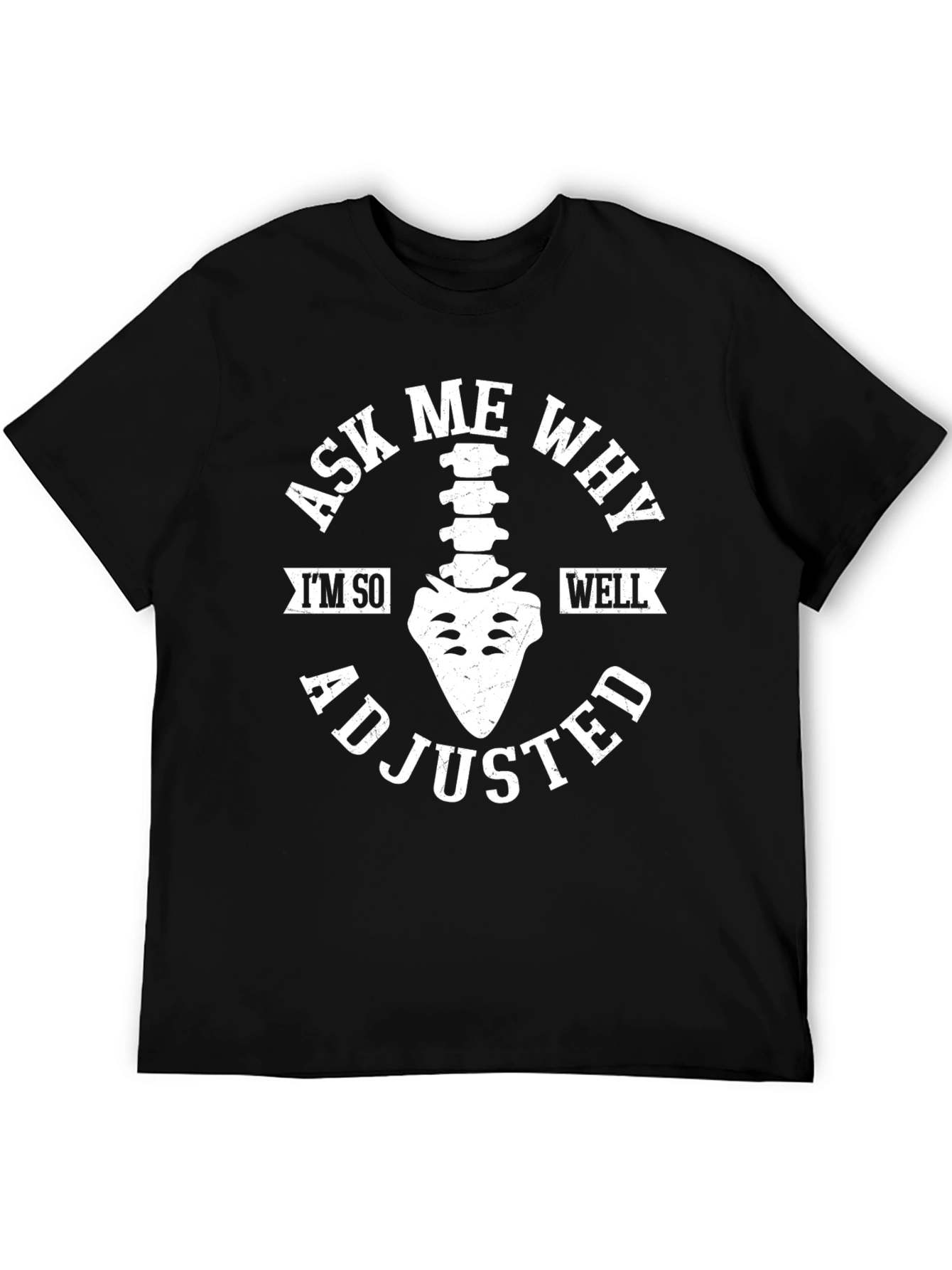 Ask Me Why Im So Well Adjusted T-Shirt