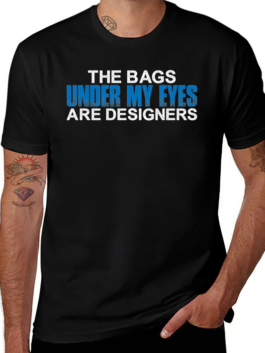 Designer Bags Under My Eyes T-Shirt - Black Graphic Tee