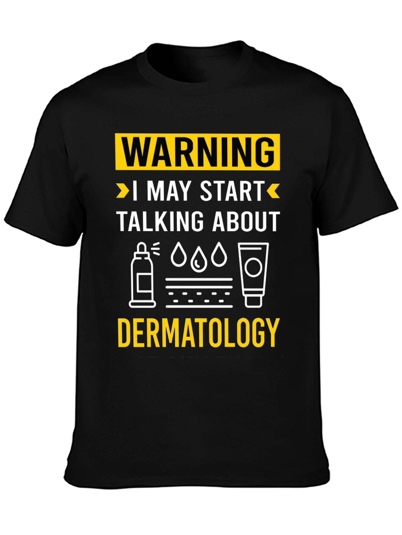 Warning Dermatology T-Shirt