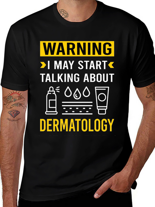Warning Dermatology T-Shirt
