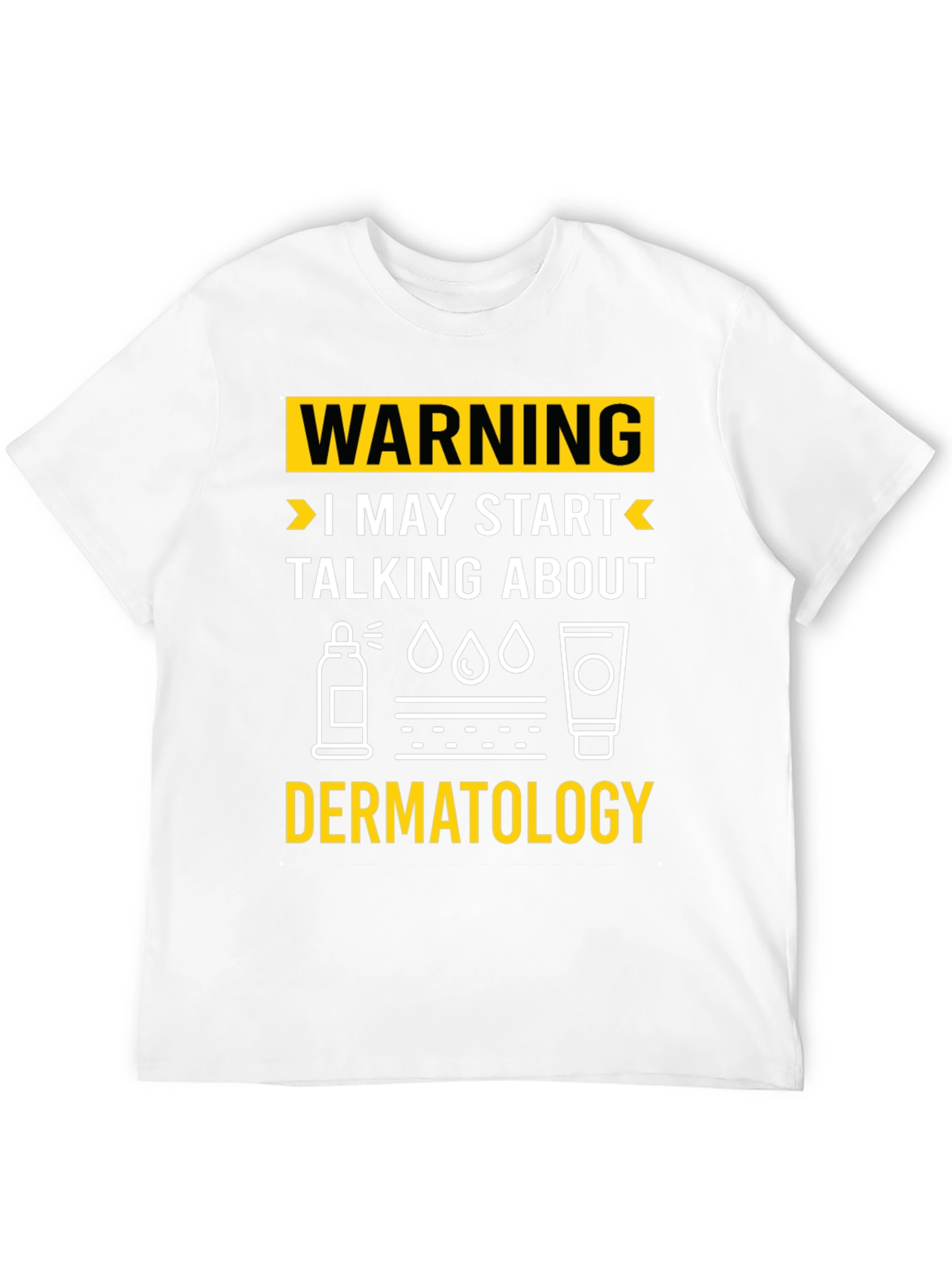 Warning Dermatology T-Shirt