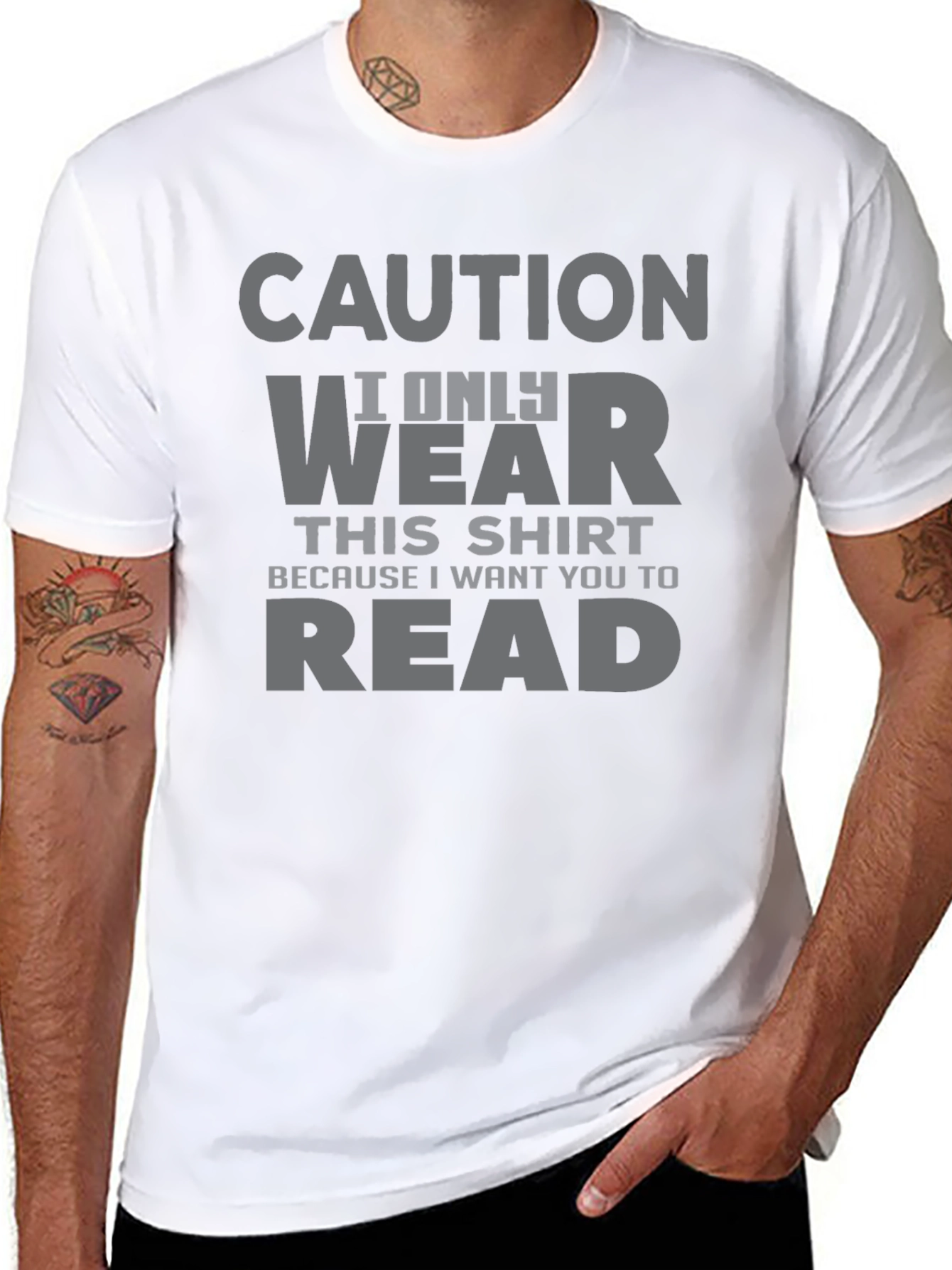 Caution I Only Wear This T-Shirt