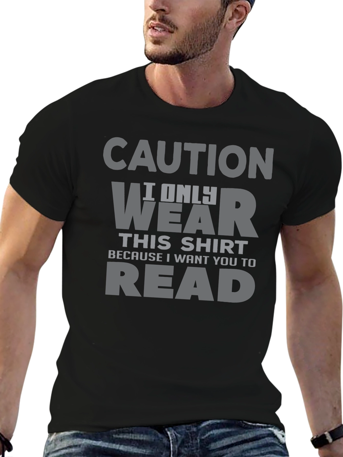 Caution I Only Wear This T-Shirt