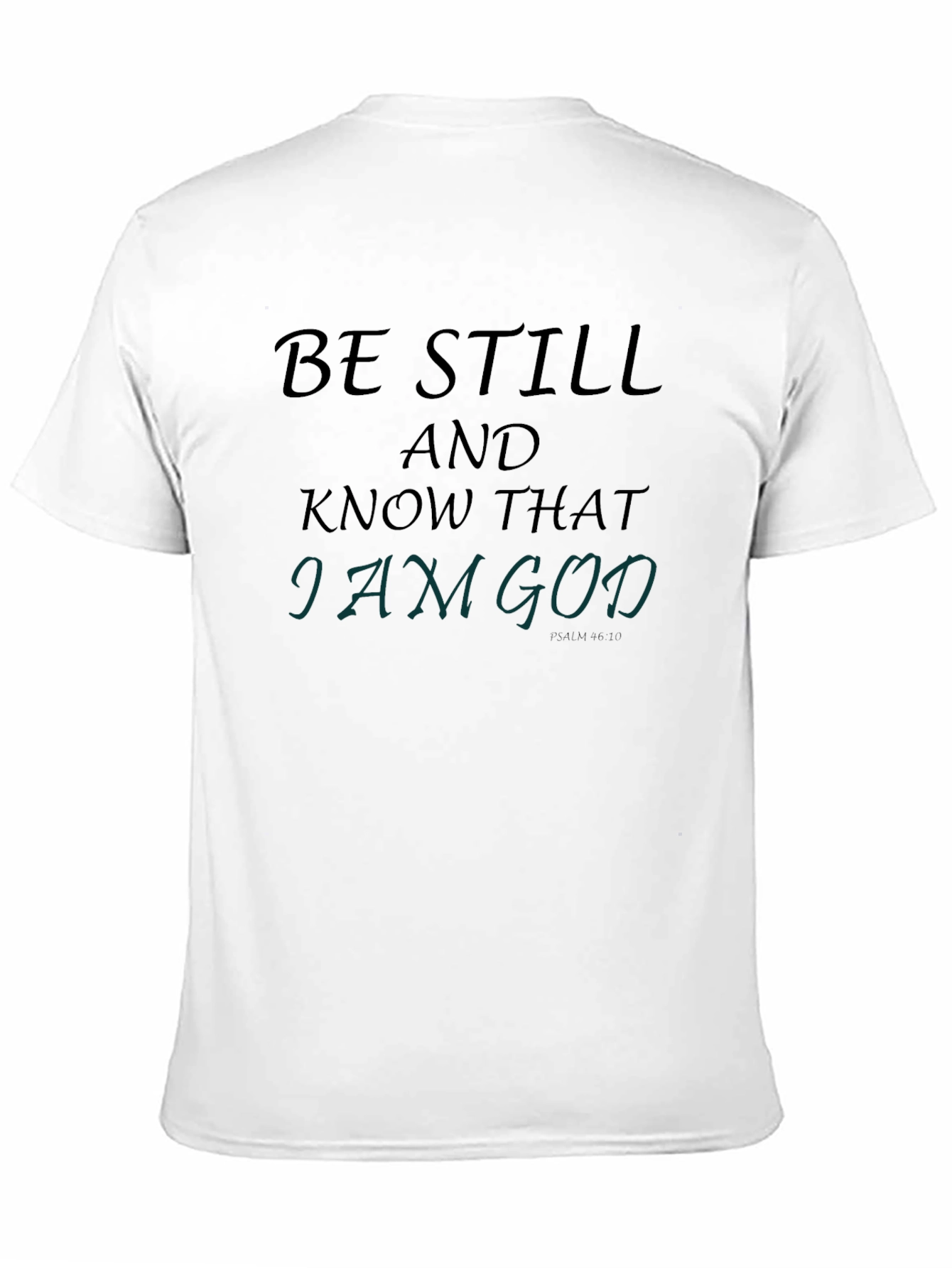 Be Still T-Shirt - Religious Graphic Tee