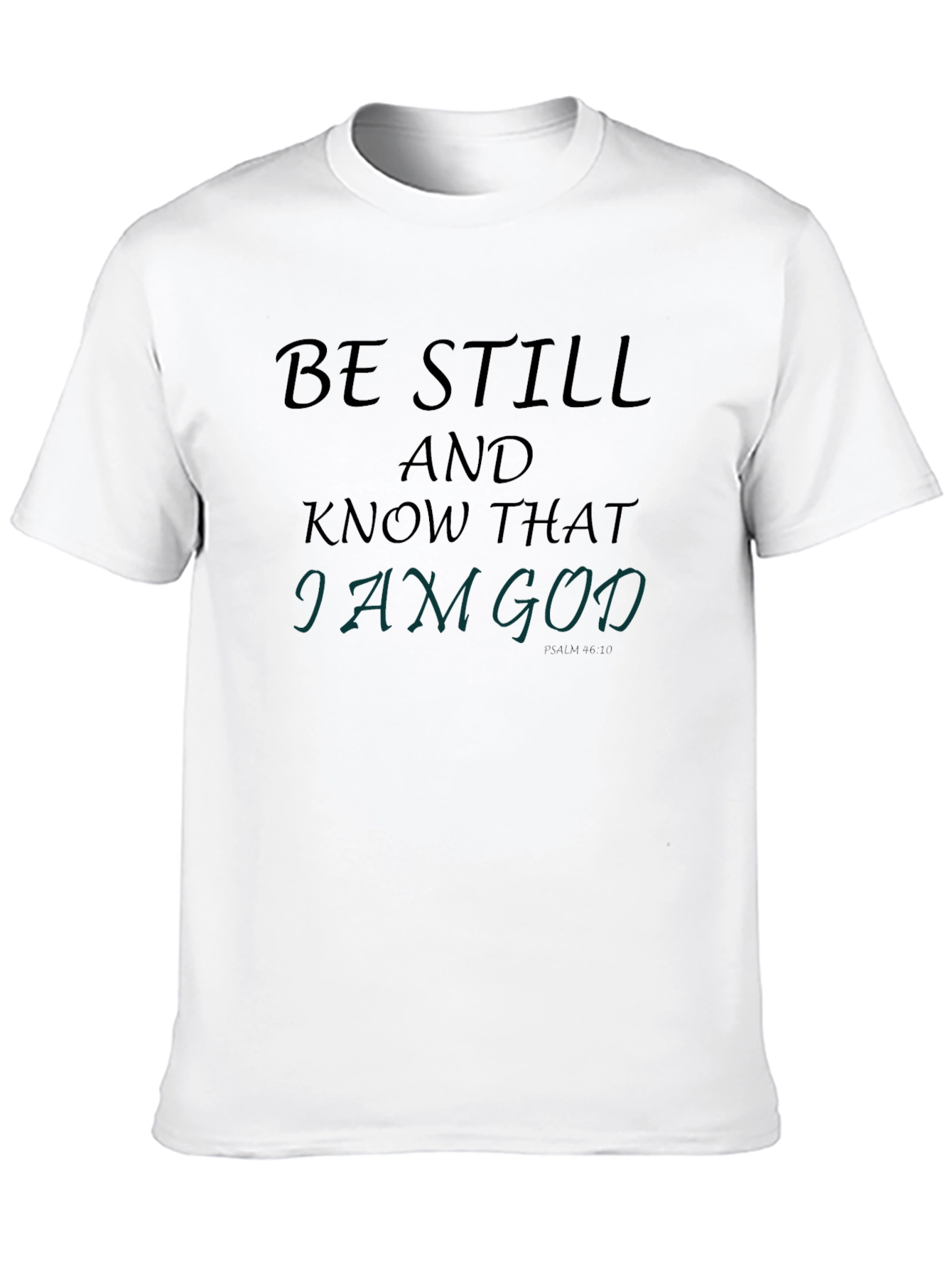 Be Still T-Shirt - Religious Graphic Tee