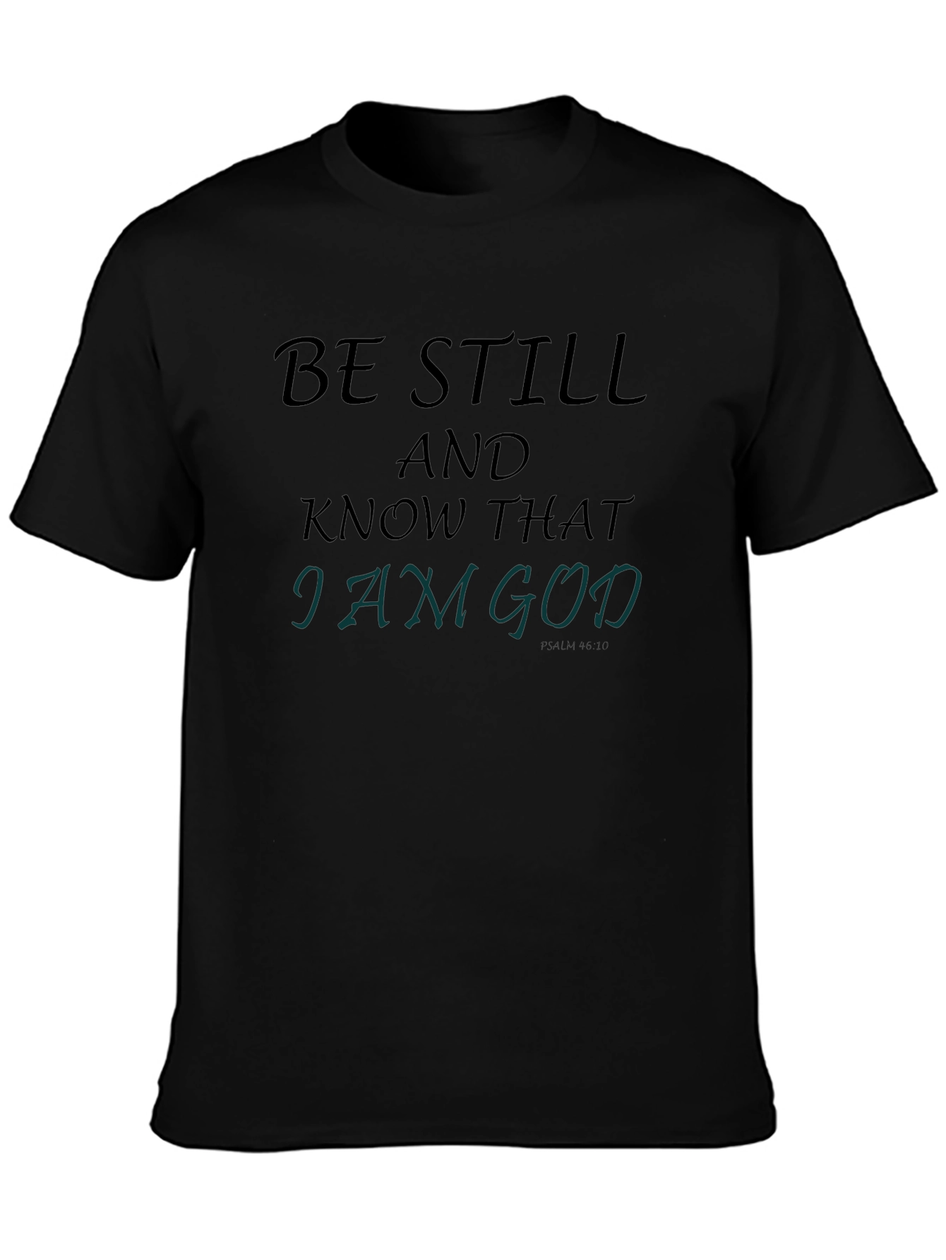 Be Still T-Shirt - Religious Graphic Tee
