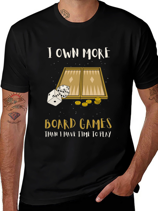 Board Game T-Shirt: I Own More Board Games