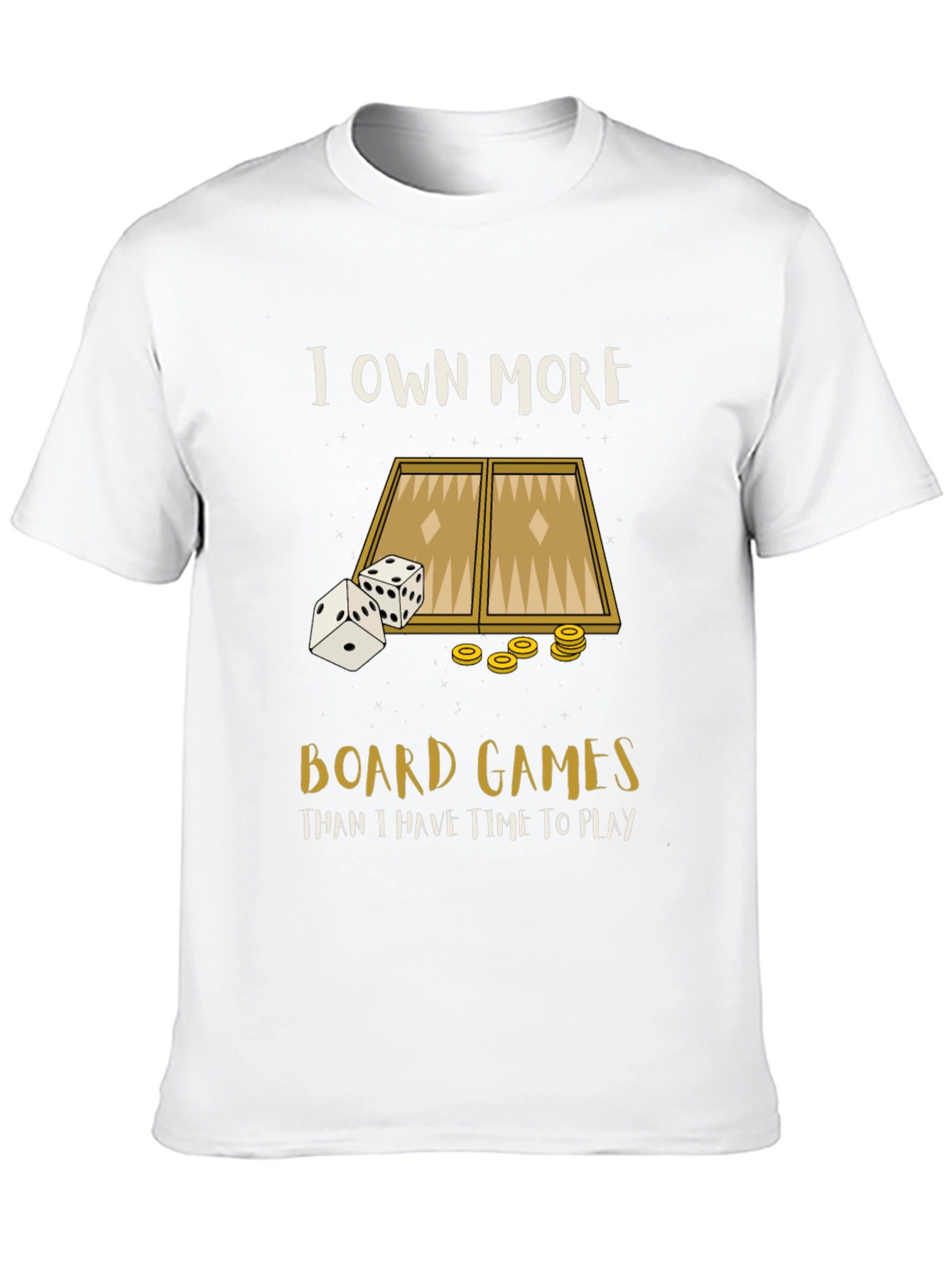 Board Game T-Shirt: I Own More Board Games