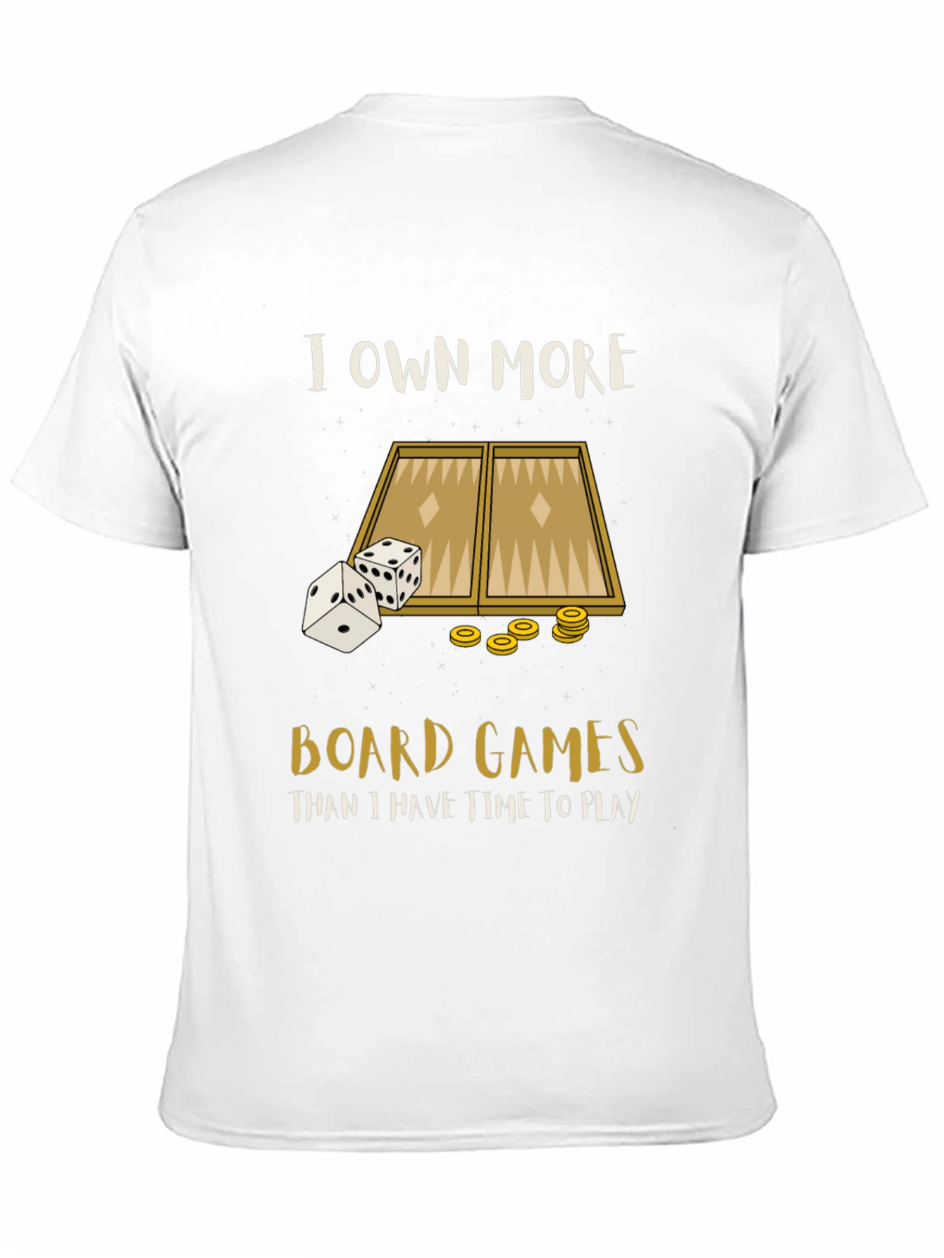 Board Game T-Shirt: I Own More Board Games