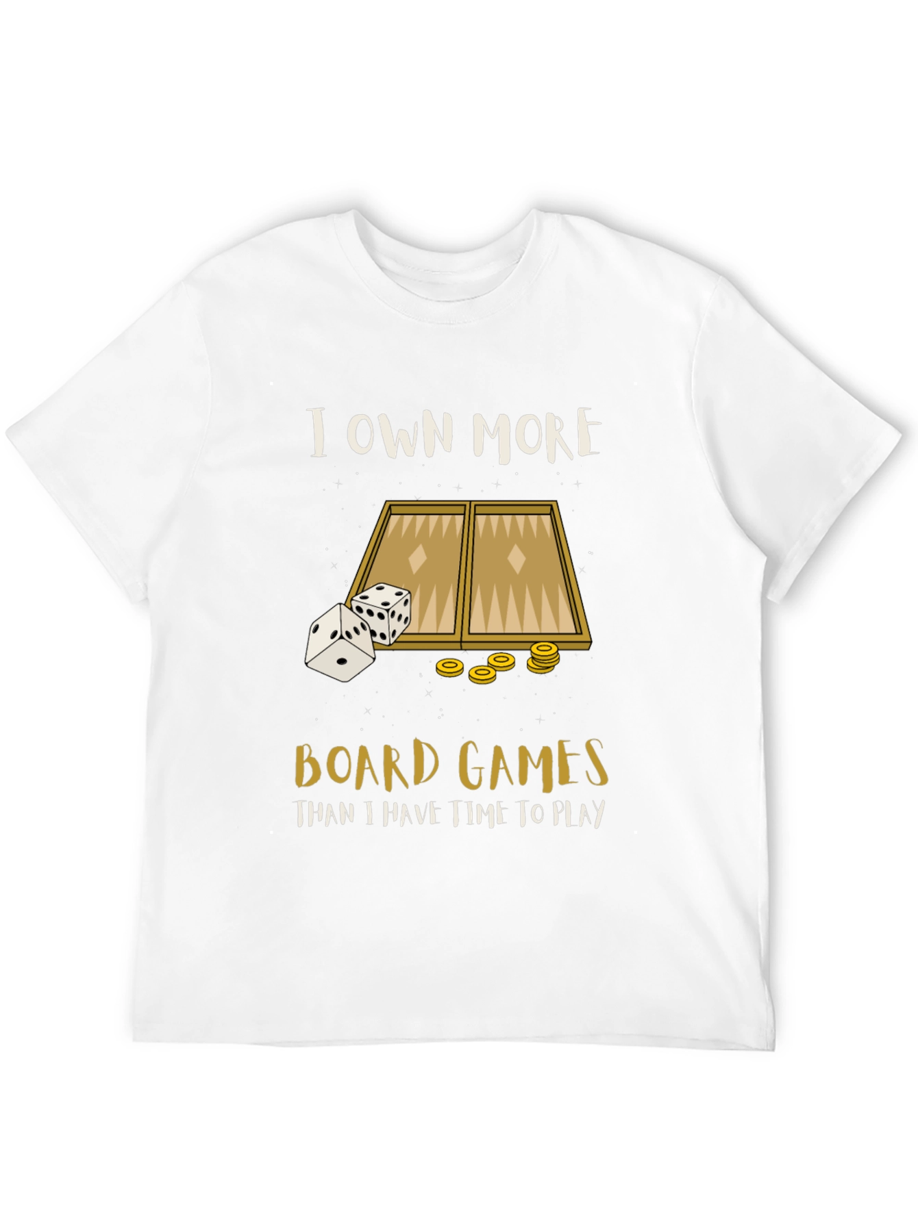 Board Game T-Shirt: I Own More Board Games