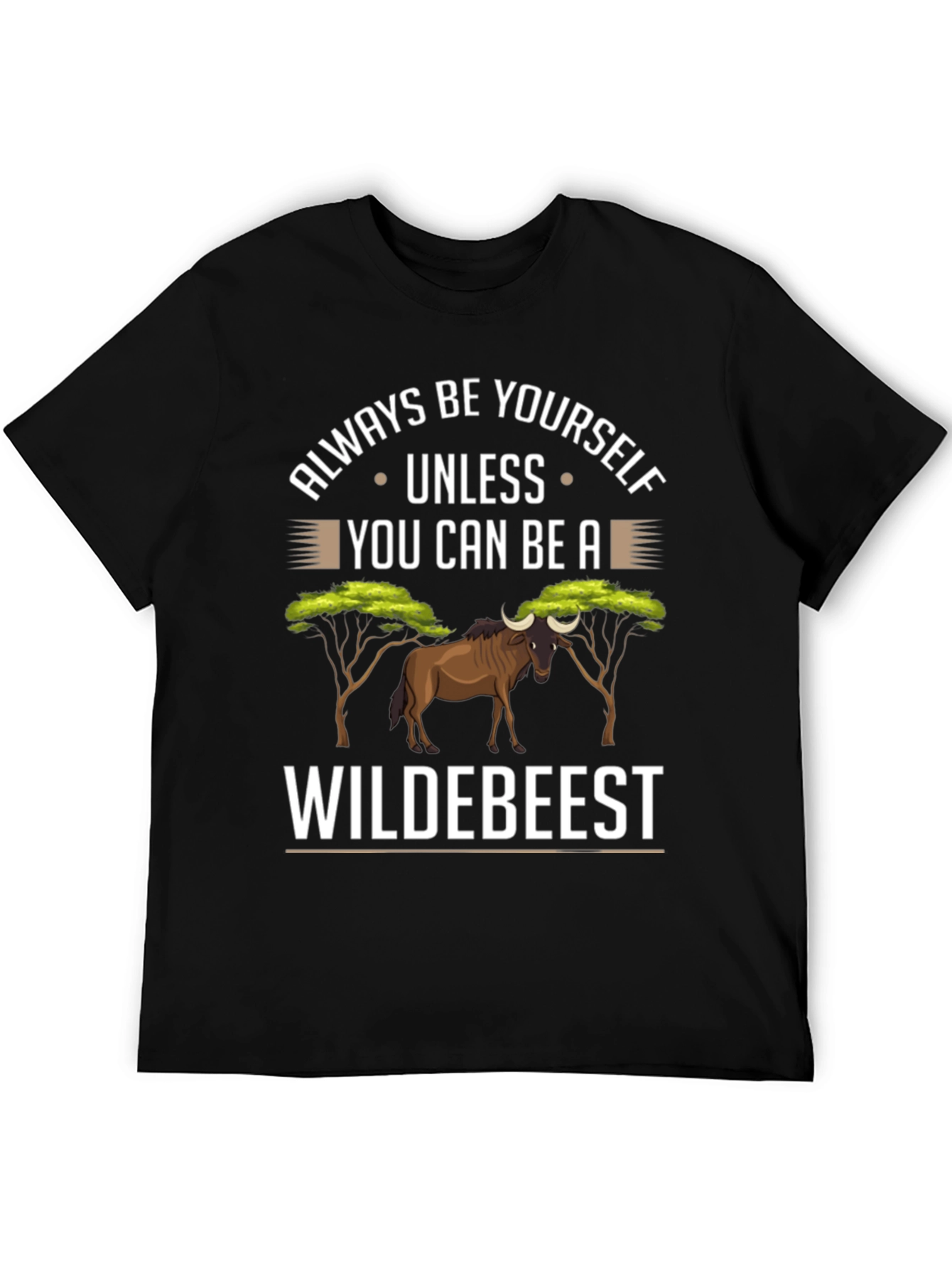 Wildebeest Graphic T-Shirt - Always Be Yourself