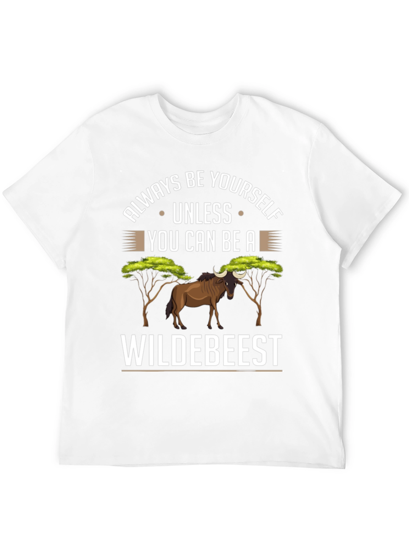 Wildebeest Graphic T-Shirt - Always Be Yourself