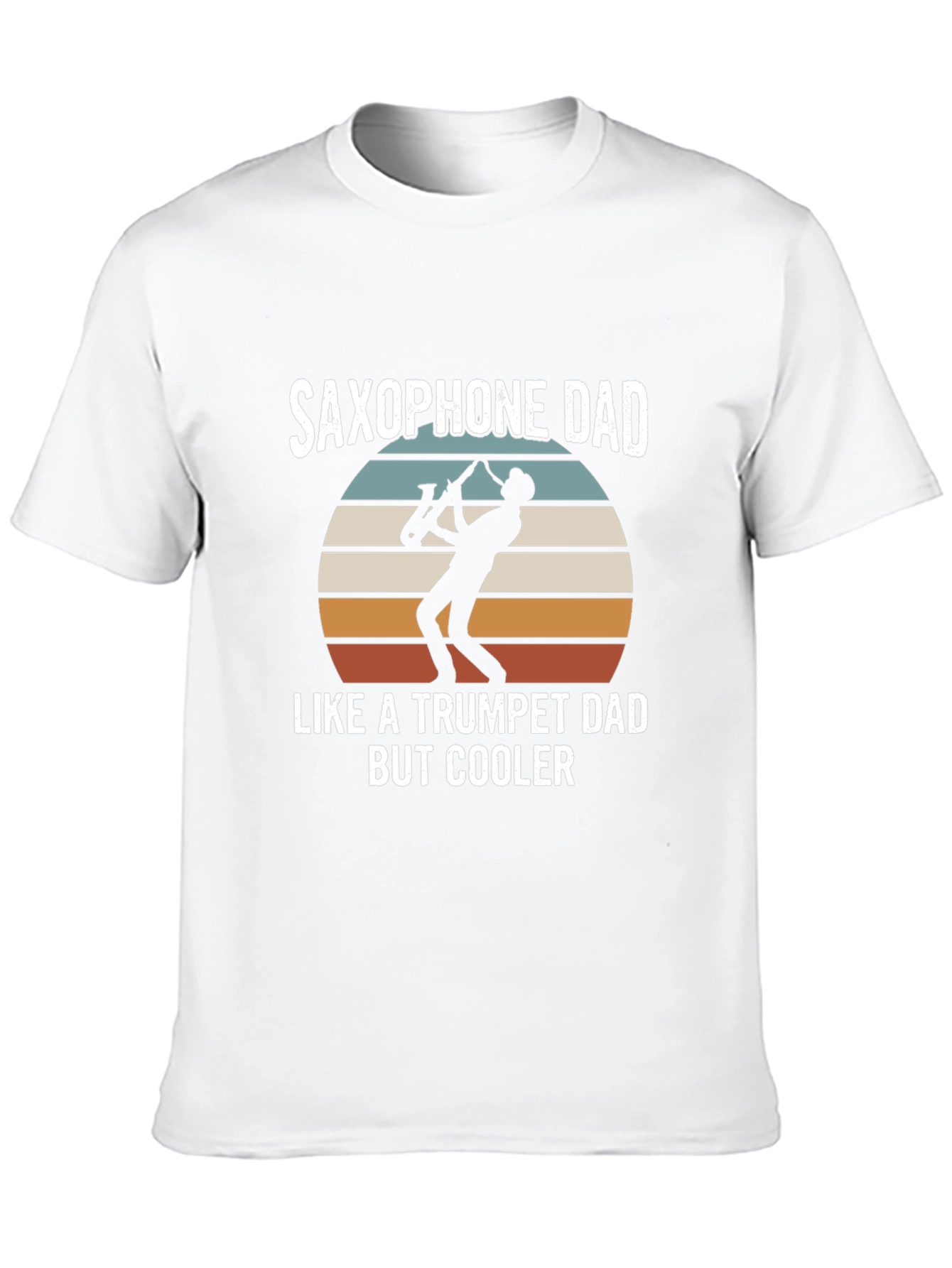 Saxophone Dad T-Shirt - Cooler Than Trumpet Dad