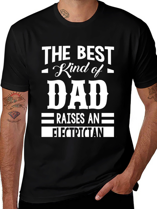 Best Kind of Dad Electrician T-Shirt - Fathers Day Gift