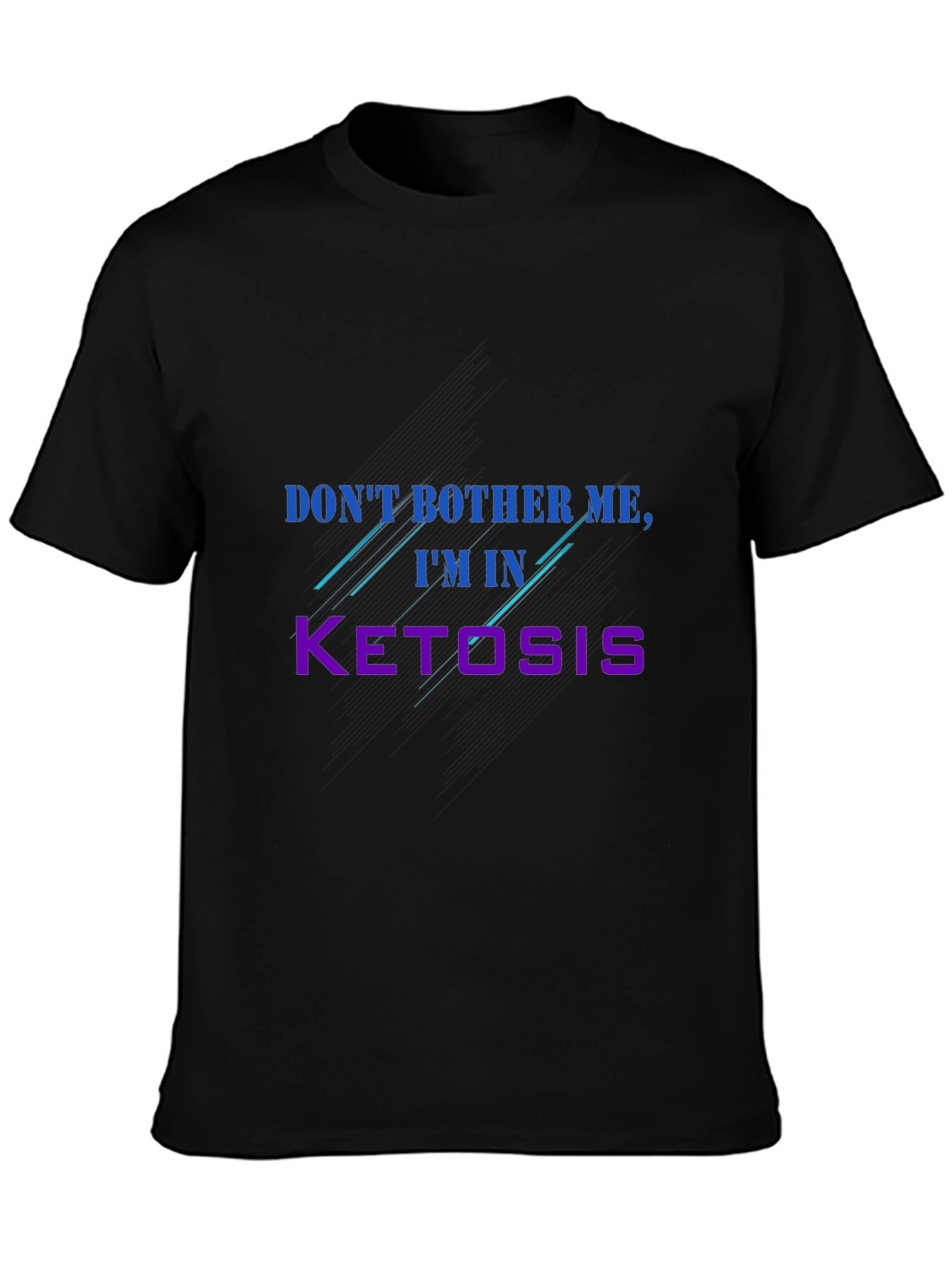 Dont Bother Me Im In Ketosis Graphic T-Shirt