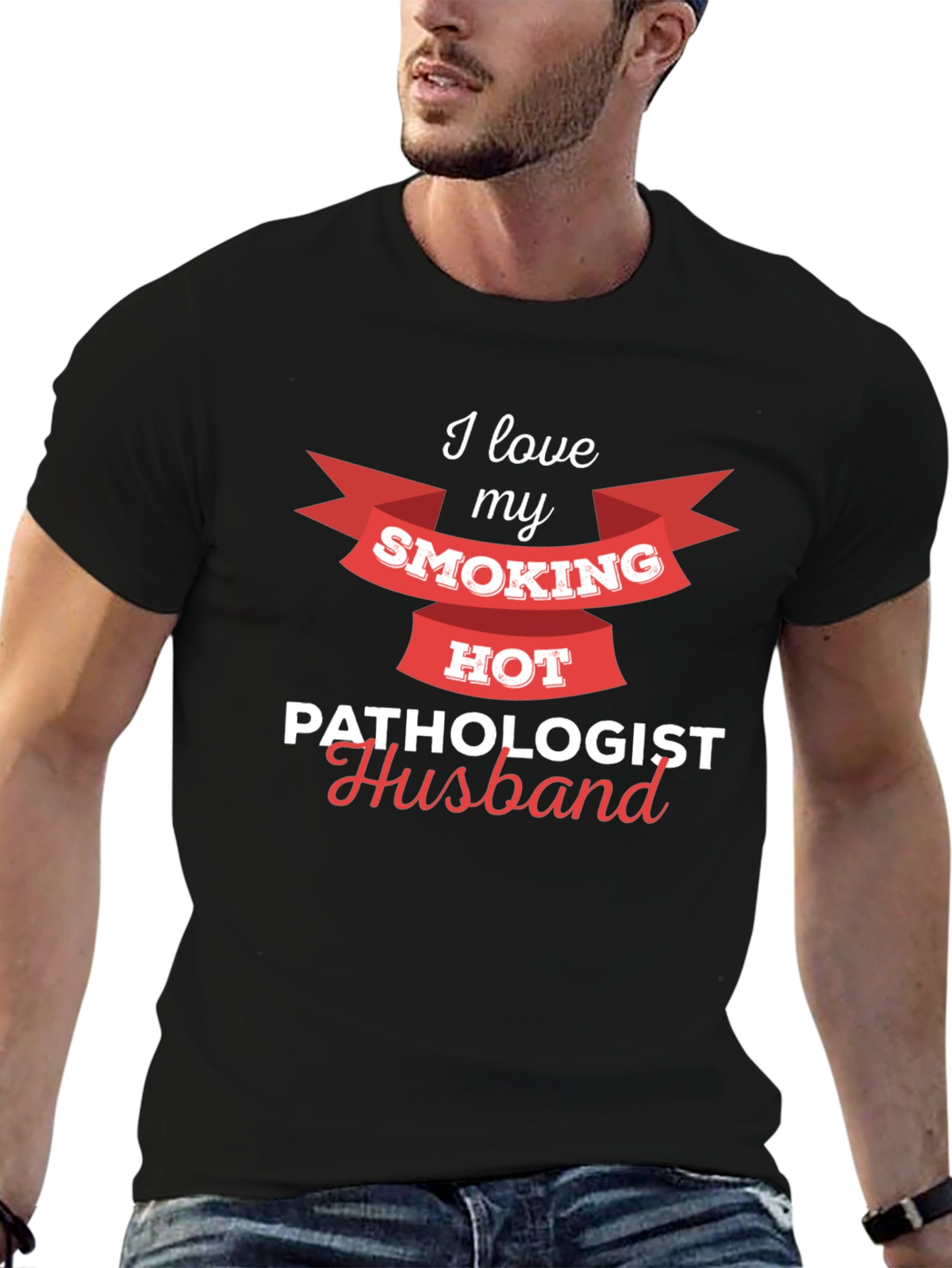 Smoking Hot Pathologist Husband T-Shirt