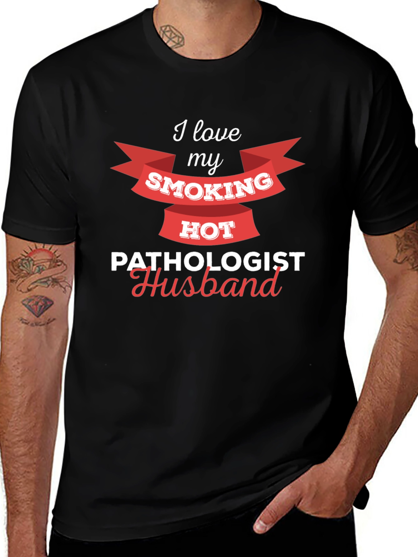 Smoking Hot Pathologist Husband T-Shirt