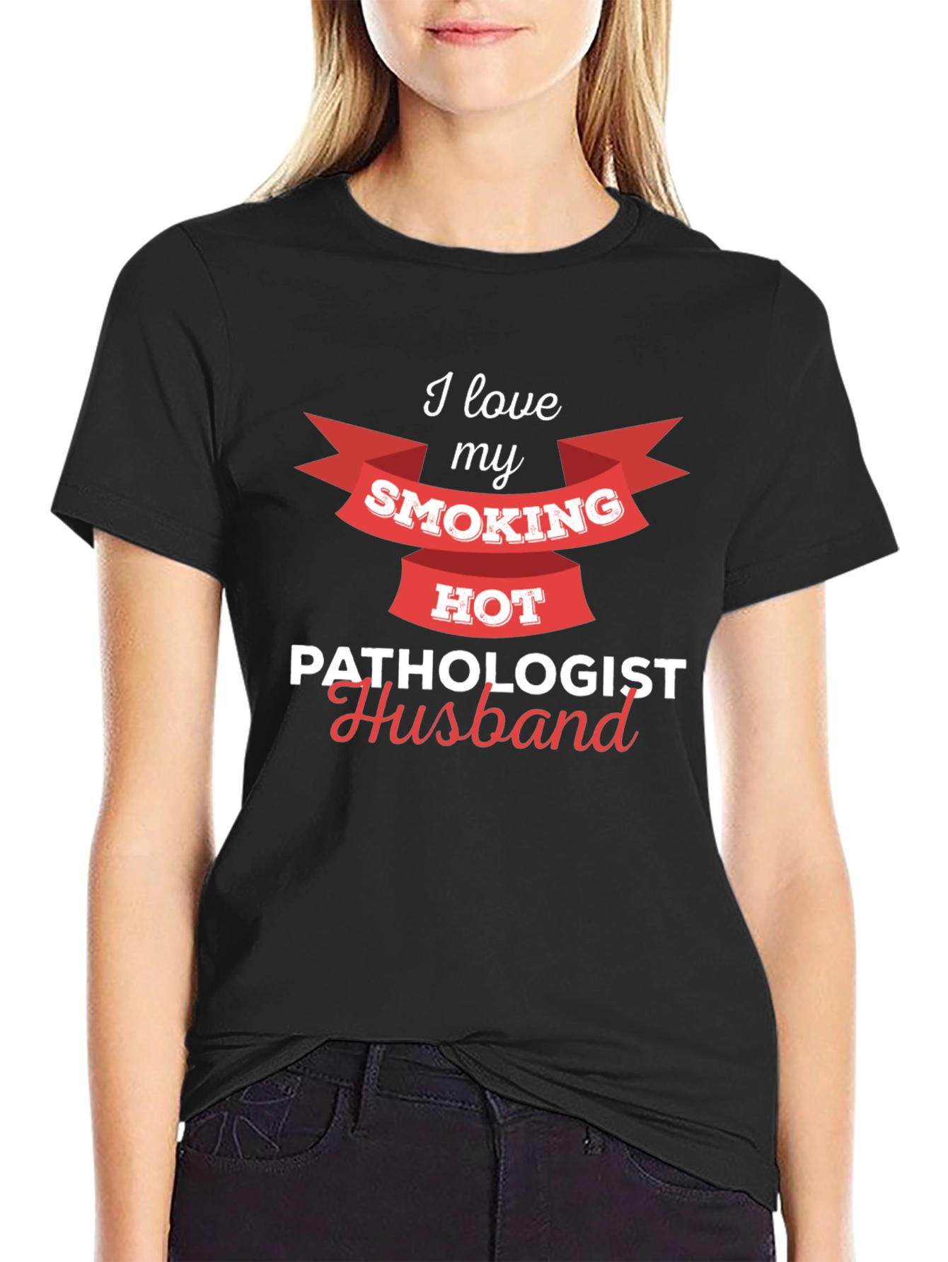 Smoking Hot Pathologist Husband T-Shirt
