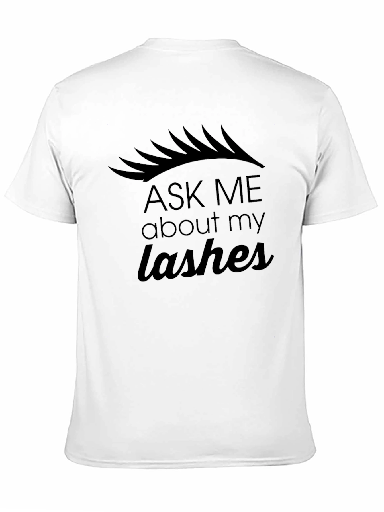 Ask Me About My Lashes T-Shirt - Black