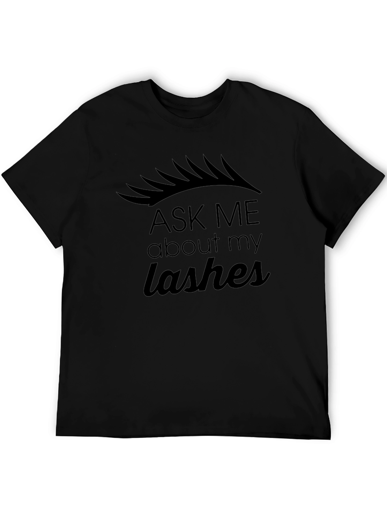 Ask Me About My Lashes T-Shirt - Black
