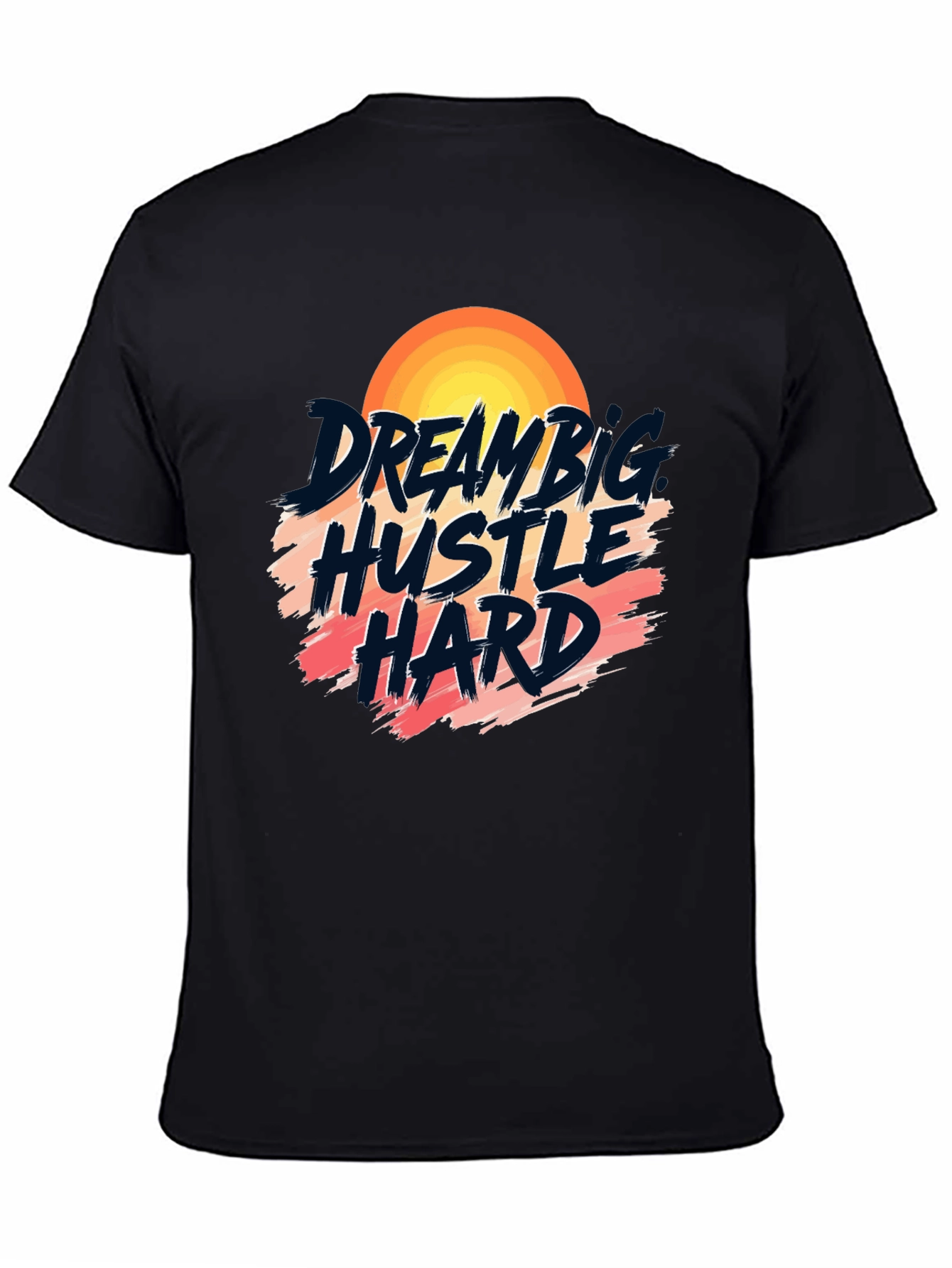 Dream Big Hustle Hard Graphic Tee