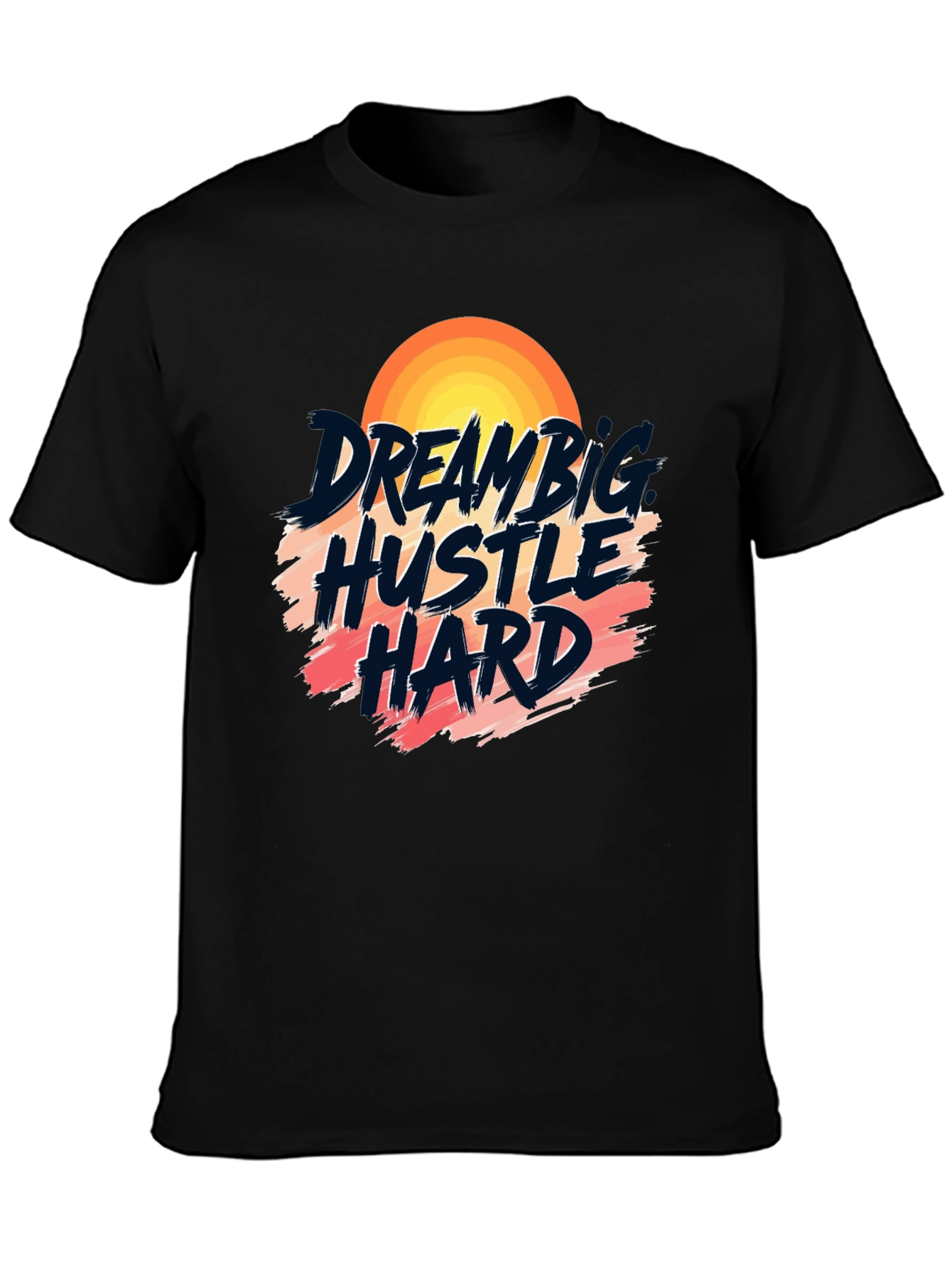 Dream Big Hustle Hard Graphic Tee
