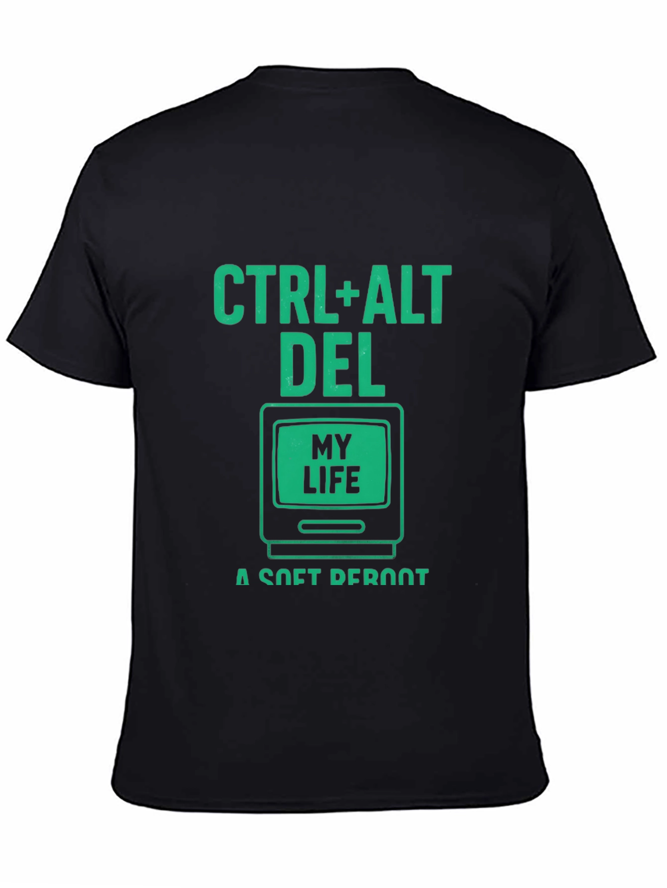 Ctrl+Alt+Del My Life T-Shirt - Soft Reboot