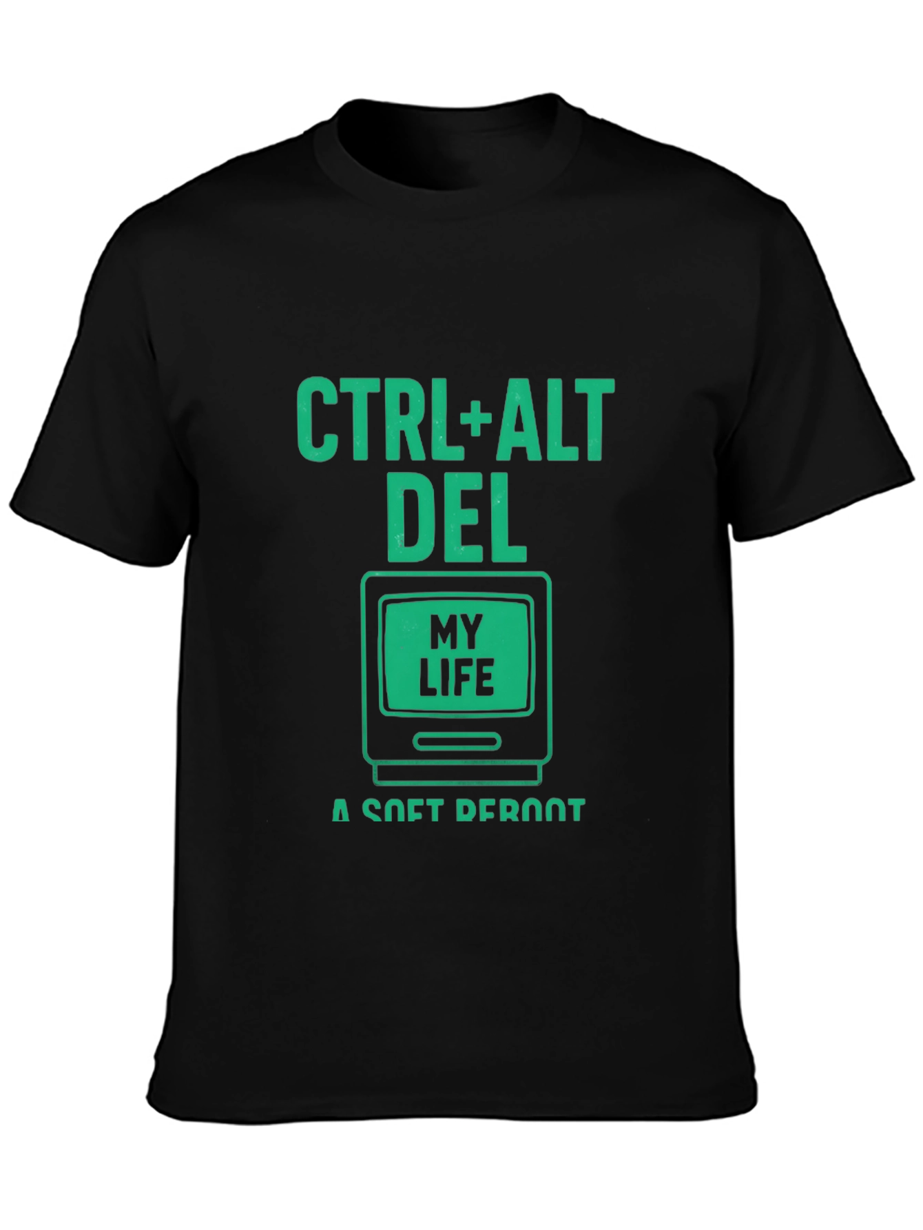 Ctrl+Alt+Del My Life T-Shirt - Soft Reboot