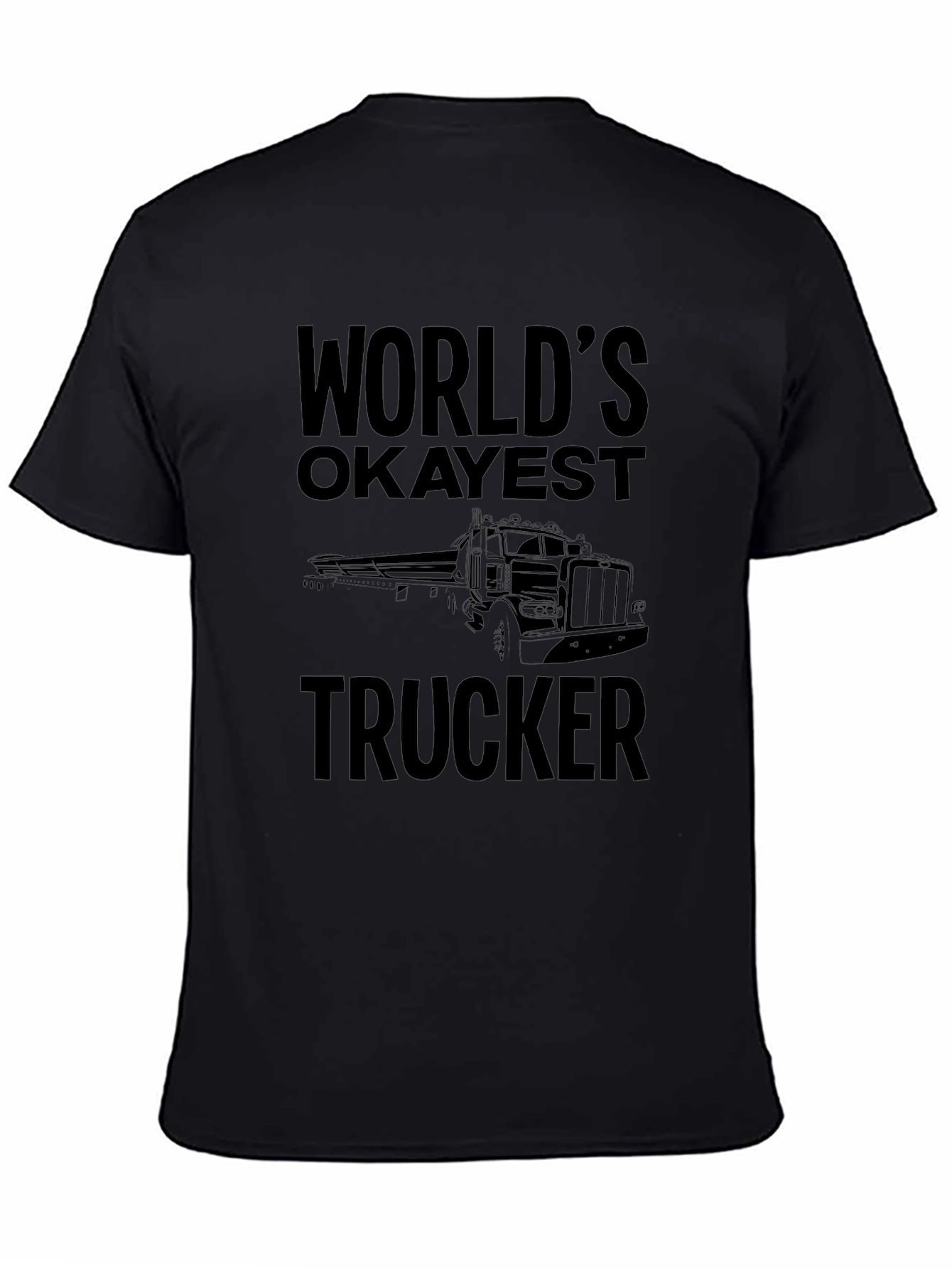 Worlds Okayest Trucker Black T-Shirt