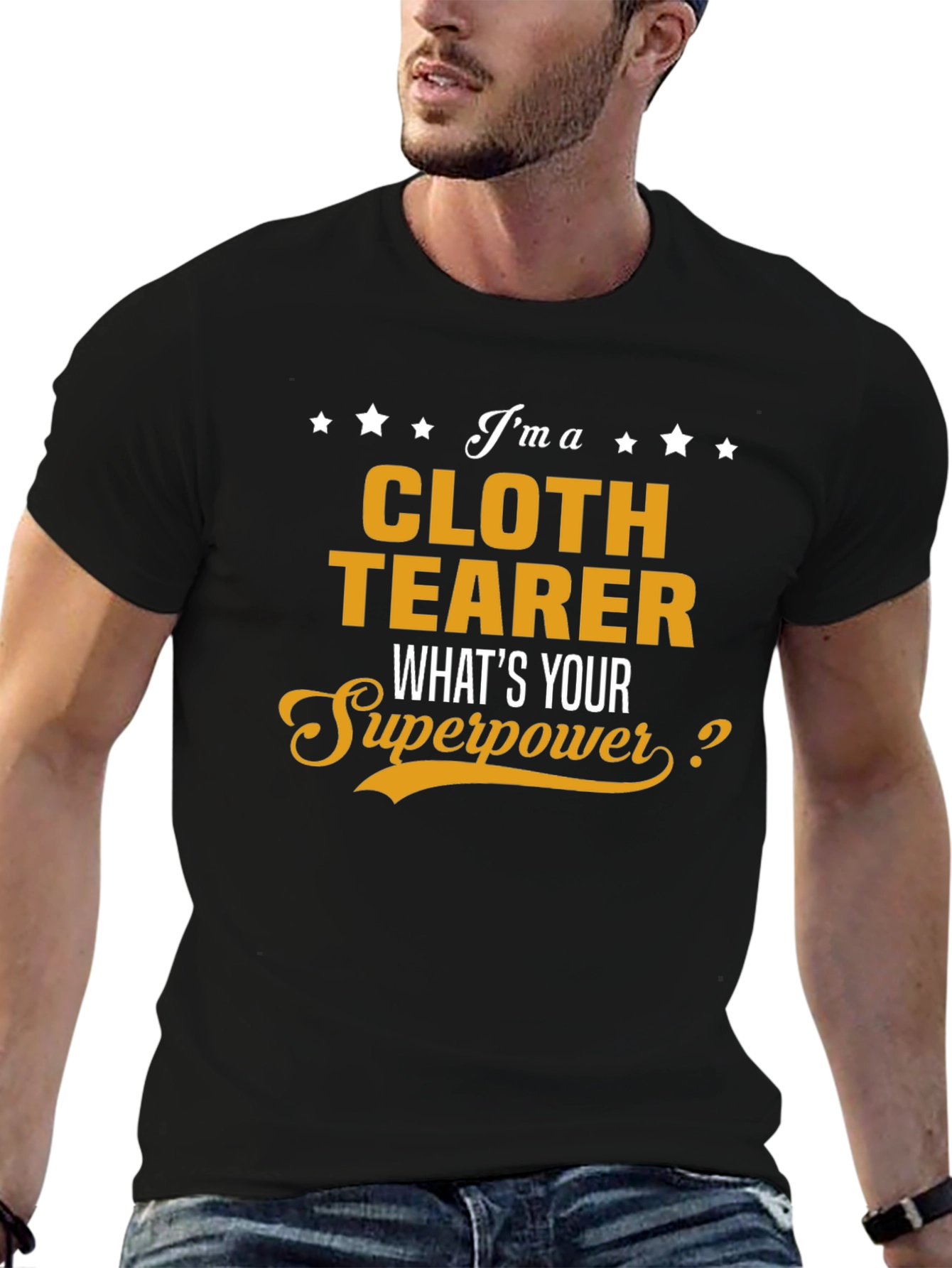 Cloth Tearer Superpower T-Shirt - Novelty Gift