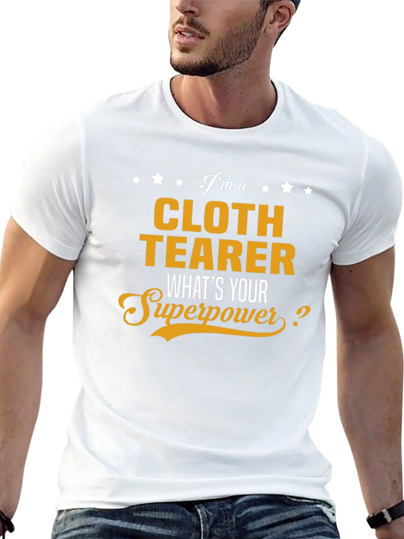 Cloth Tearer Superpower T-Shirt - Novelty Gift