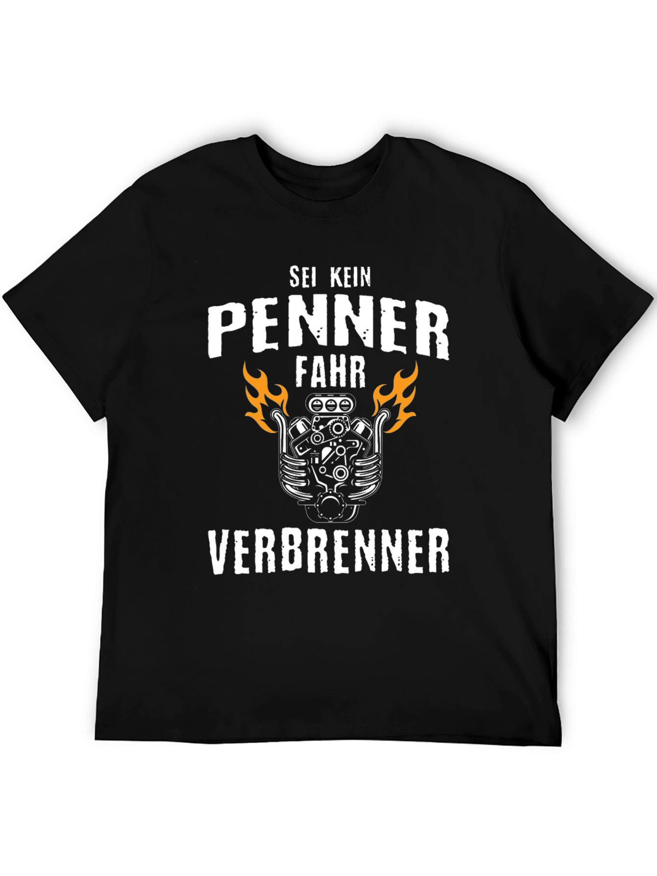 Sei Kein Penner Fahr Verbrenner T-Shirt