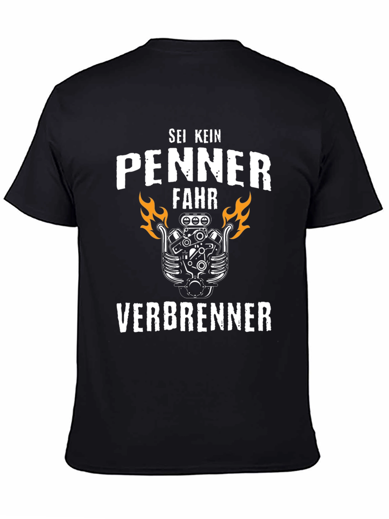 Sei Kein Penner Fahr Verbrenner T-Shirt